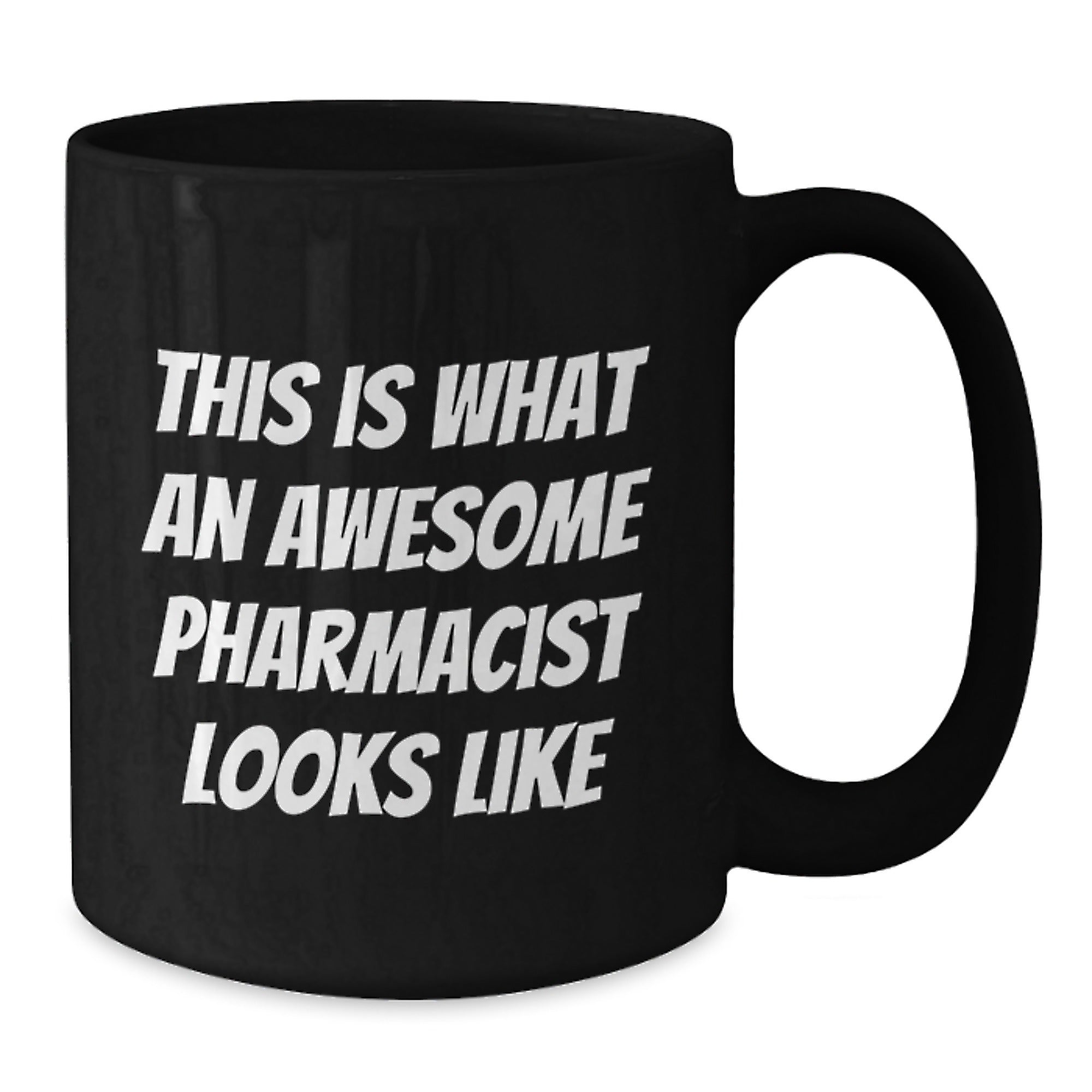 Funny Pharmacist Gifts - This Is What An Awesome Pharmacist Looks Like Black Coffee Mug for Graduation, Gifts from Family to Pharmacist - Additional