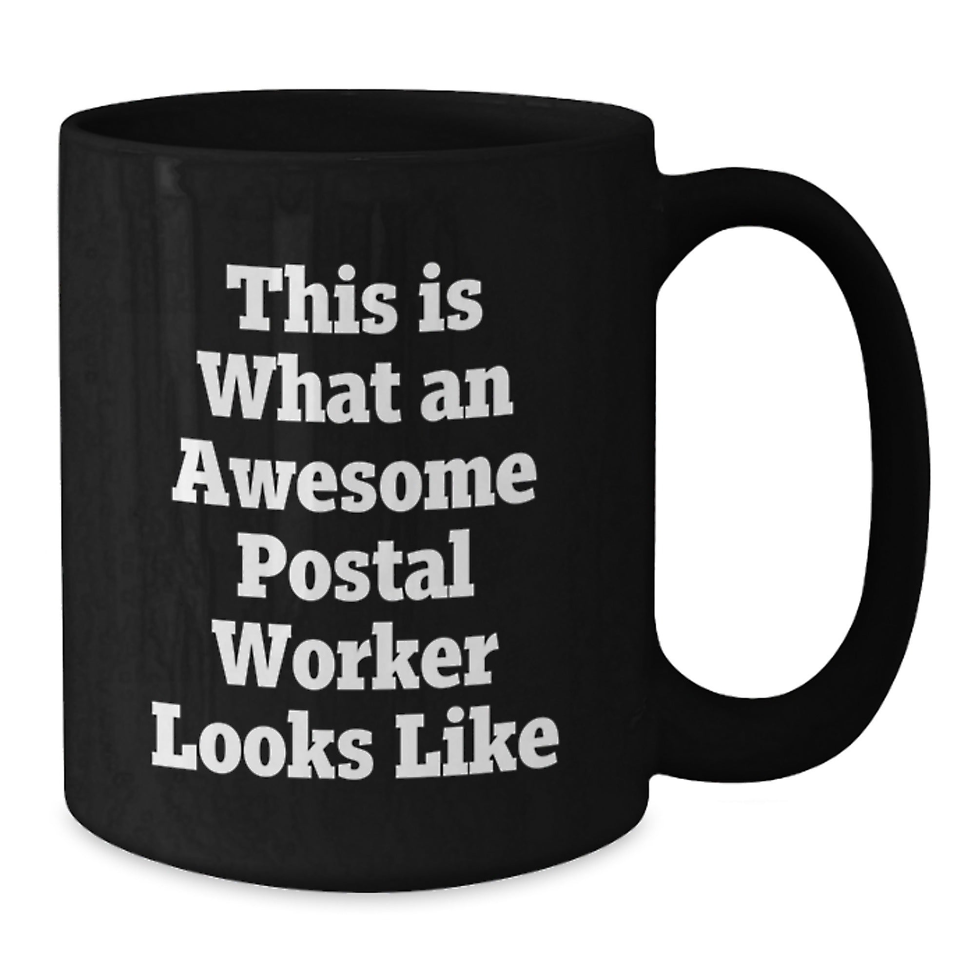 Funny Postal Worker Gifts - Black Coffee Mug for Men, Women, Friends, Coworkers - Perfect Graduation Unique Gifts from Friends and Family - Additional