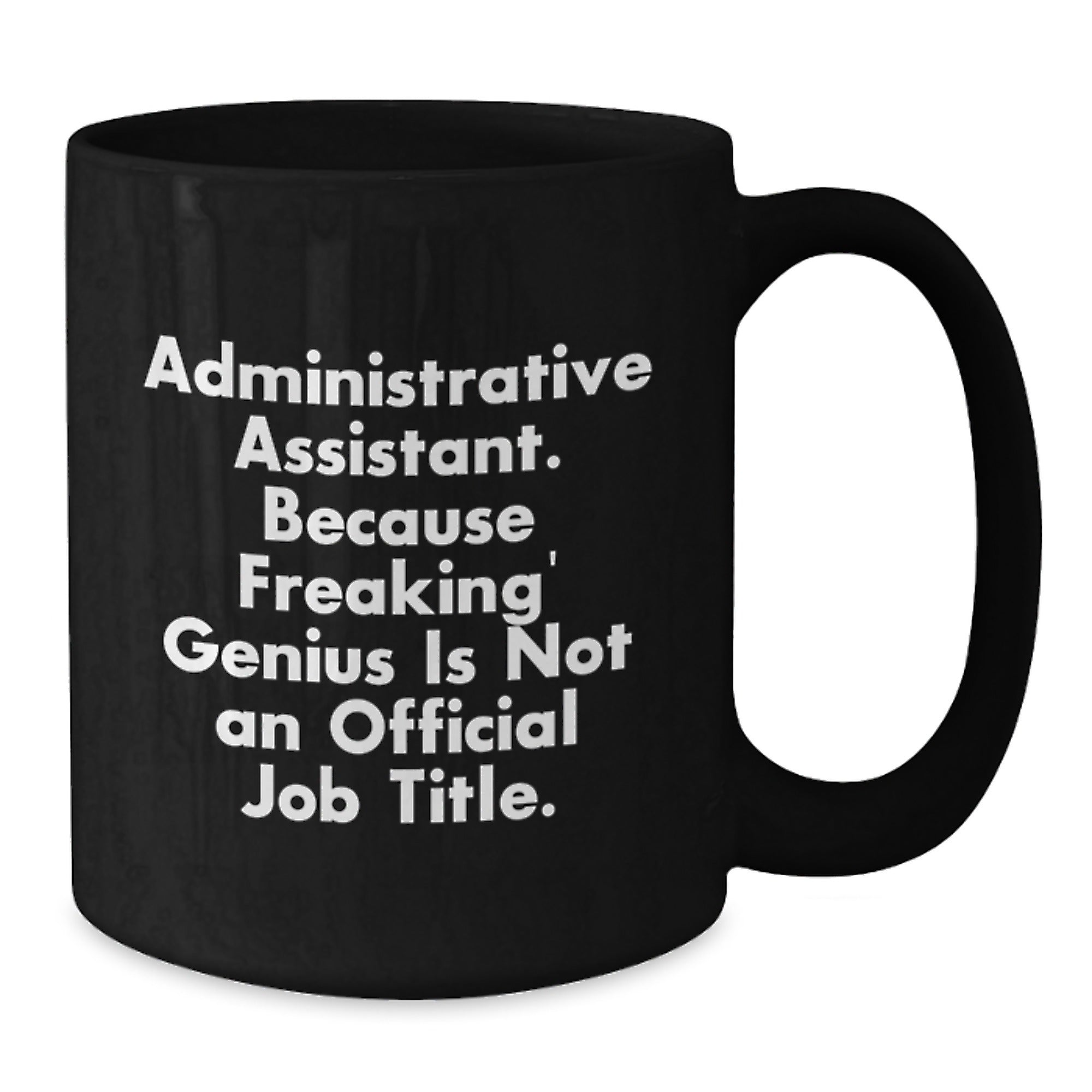 Unique Gifts for Administrative Assistants - Black Coffee Mug with Funny Quote, Perfect for Coworkers, Friends, or Family Members during Christmas - Additional