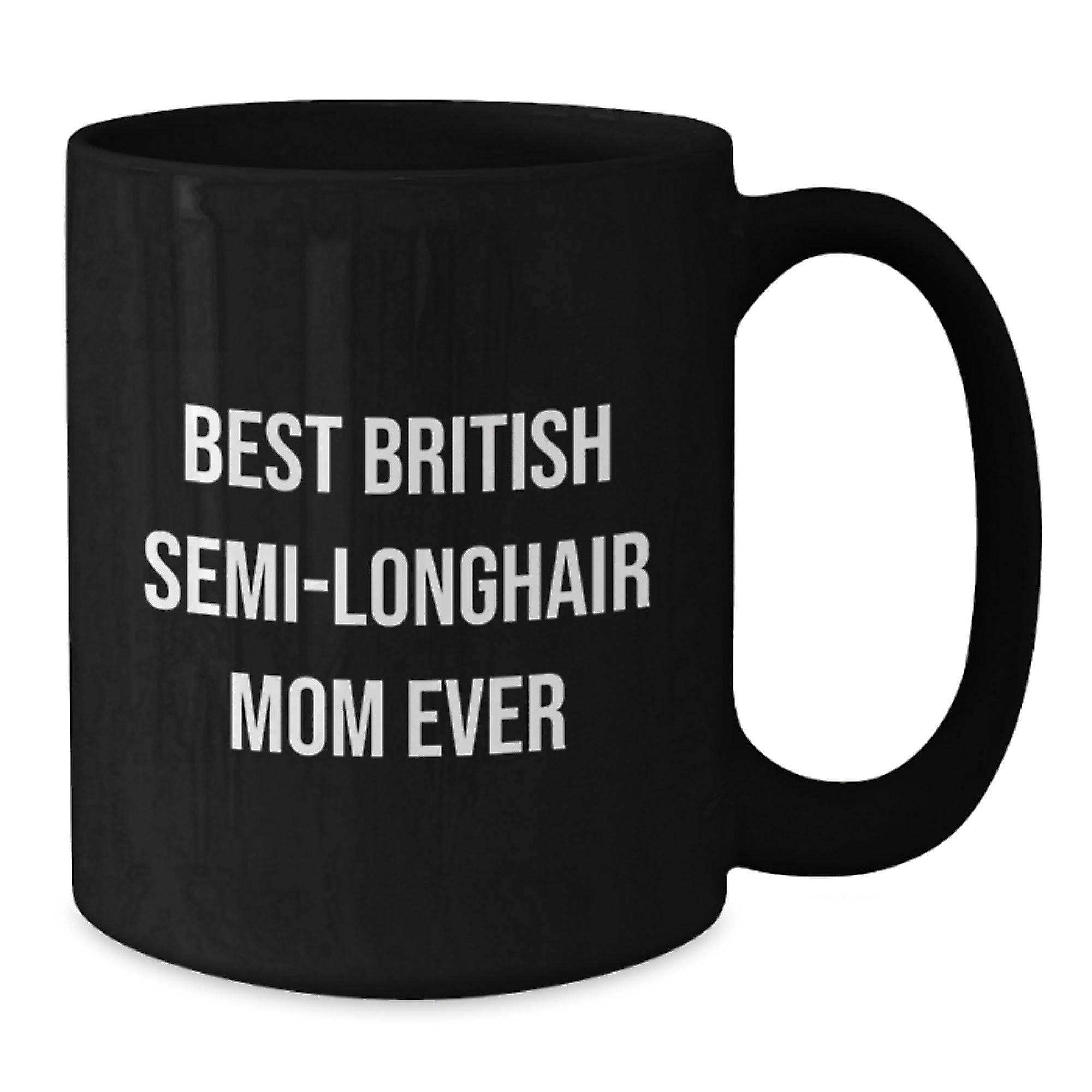 Funny British Semi-Longhair Cat Mom Gifts from Friends for Family Black Coffee Mug - Additional