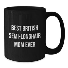 Funny British Semi-Longhair Cat Mom Gifts from Friends for Family Black Coffee Mug - Additional