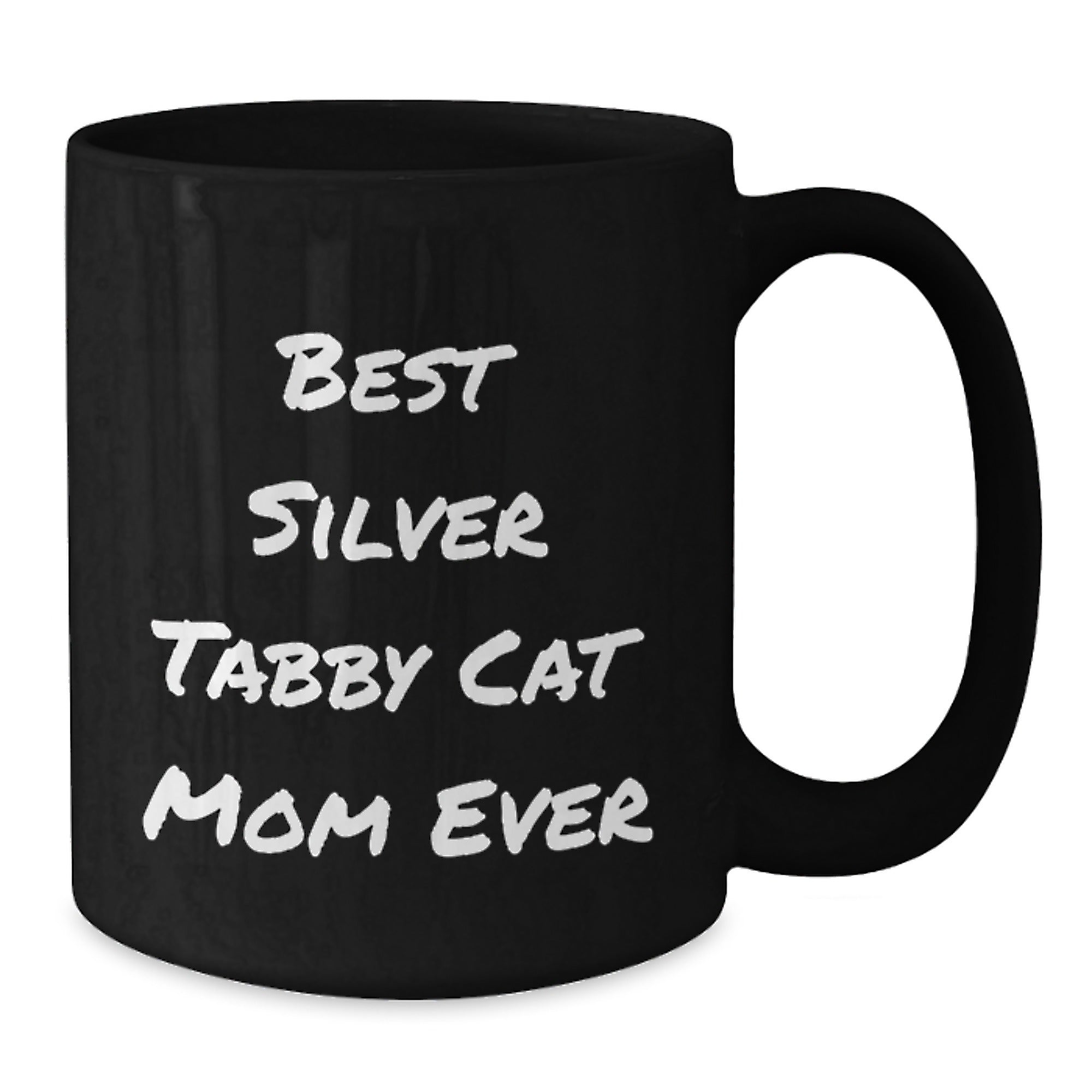 Funny Silver Tabby Cat Mom Gifts for Men from Friends - Best Silver Tabby Cat Mom Ever Quote on Black Coffee Mugs for Graduation Unique Gifts - Additional
