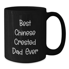 Funny Chinese Crested Dog Gifts for Men from Best Dad Ever, Black Coffee Mug, Birthday Unique Gifts - Additional