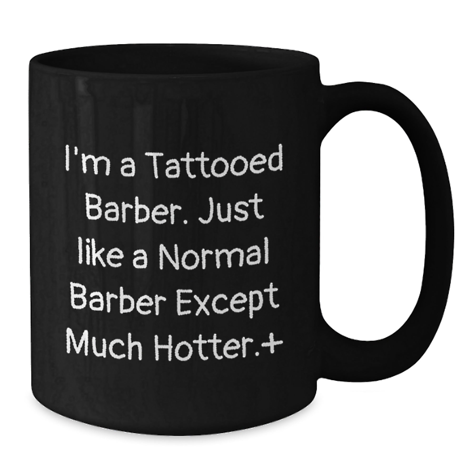 Funny Barber Gifts for Him - 'I'm A Tattooed Barber...' Black Coffee Mug, Perfect Birthday Present from Friends, Family, or Coworkers - Additional