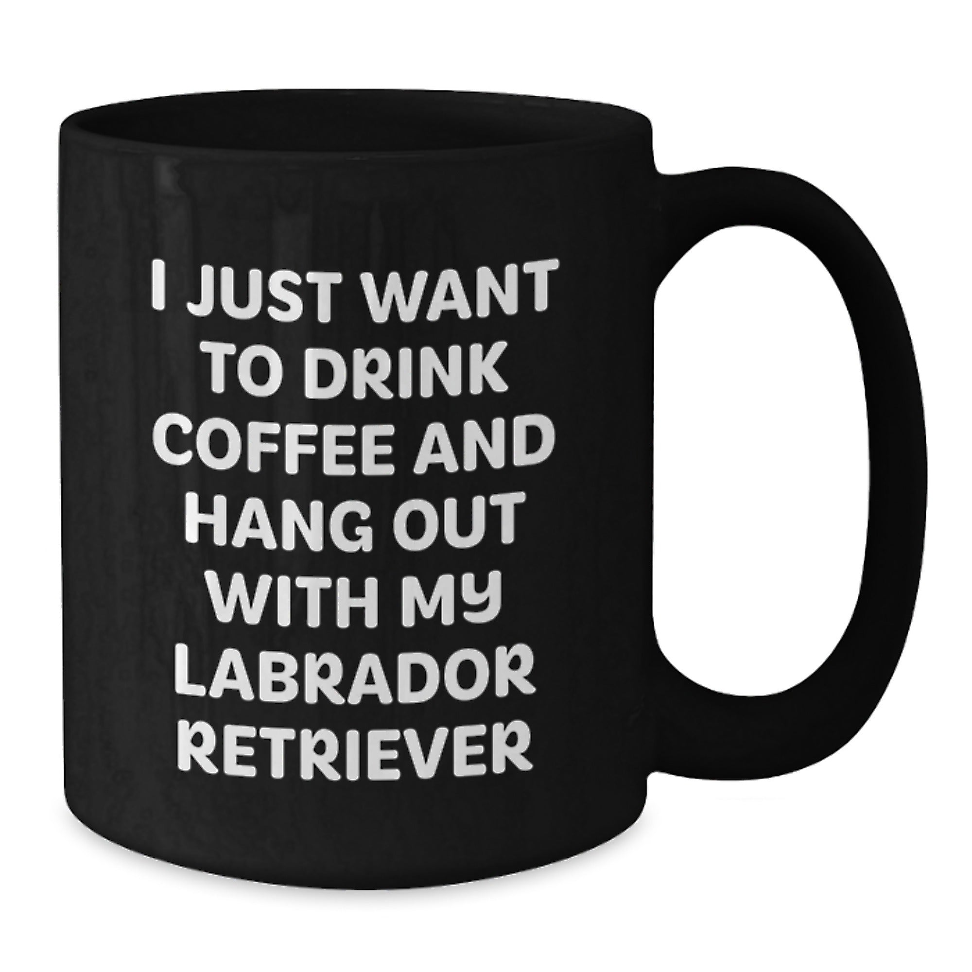Funny Labrador Retriever Dog Gifts from Men to Family - I Just Want To Drink Coffee And Hang Out With My Labrador Retriever Birthday Unique Mugs, Black Coffee Mug for Labrador Retriever Dog Lovers - Additional
