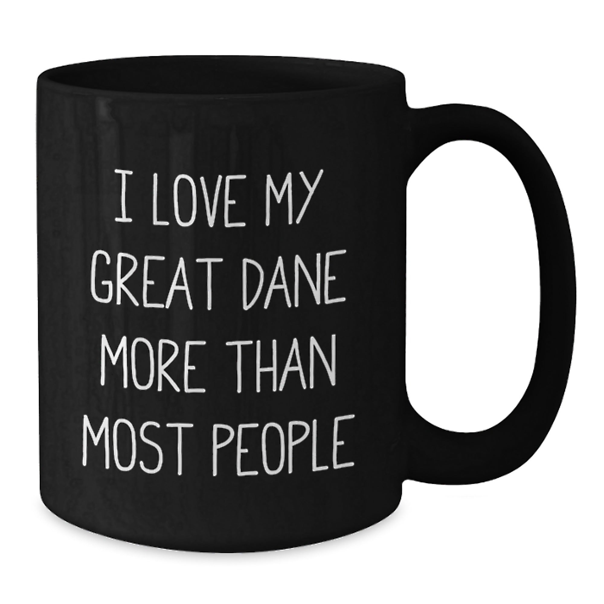 Funny Great Dane Dog Lover Gifts from Men to Women on Valentine's - I Love My Great Dane More Than Most People Black Coffee Mug for Friends, Coworkers, Family - Additional