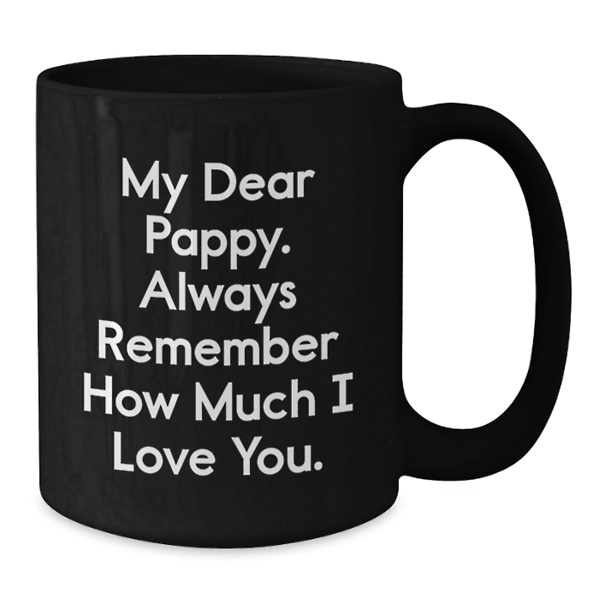 Funny Pappy Birthday Unique Gifts from Son - Black Coffee Mug, 'My Dear Pappy' - Additional