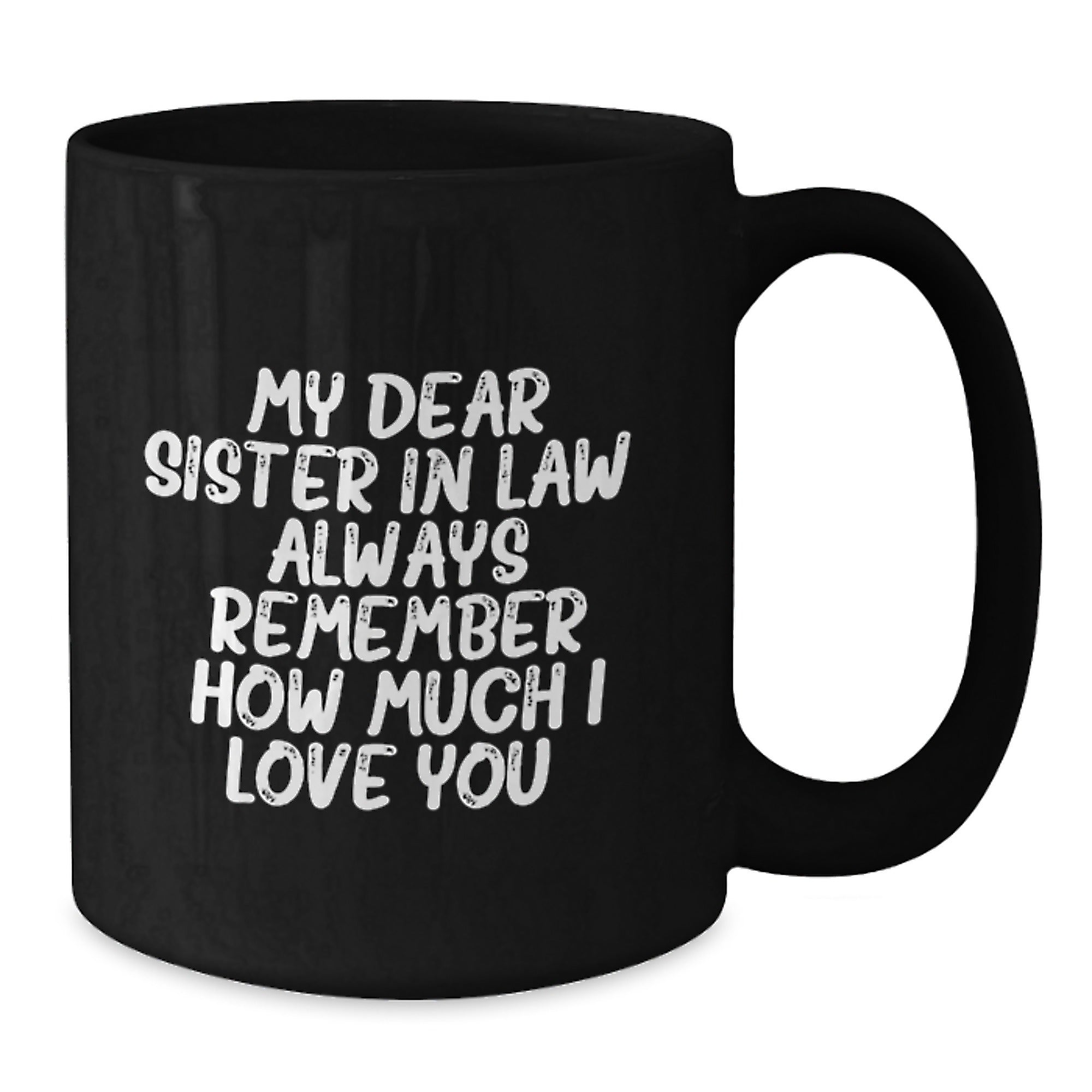 Funny Sister-in-law Gifts from Men - Black Coffee Mug - Christmas Unique Gift Ideas for Sister-in-law - Additional