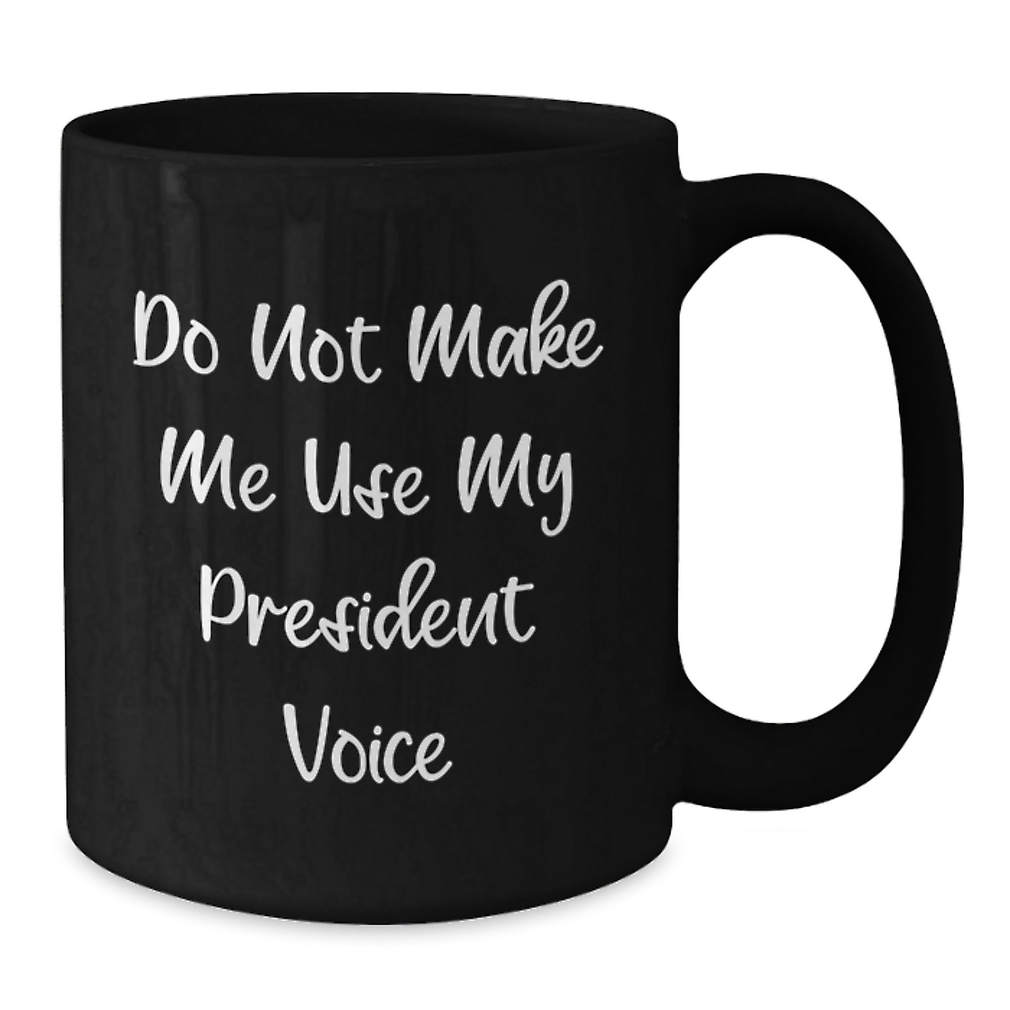 Funny President Black Coffee Mug Gifts from Men to President Christmas Unique Presents - Additional