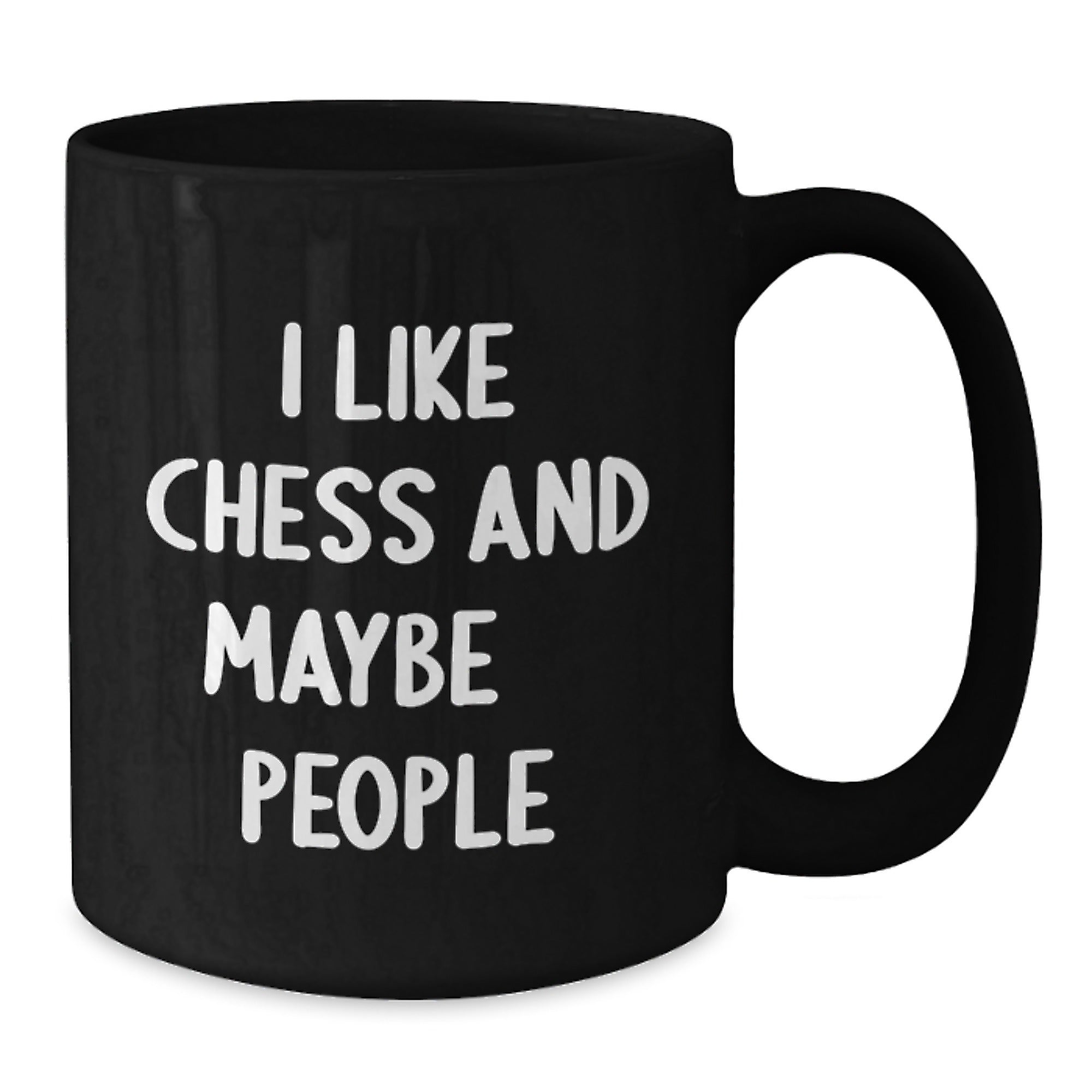 Funny Chess Quote Black Coffee Mugs, Unique Christmas Unique Gifts for Chess Lovers from Friends and Family, I Like Chess And Maybe 3 People - Additional