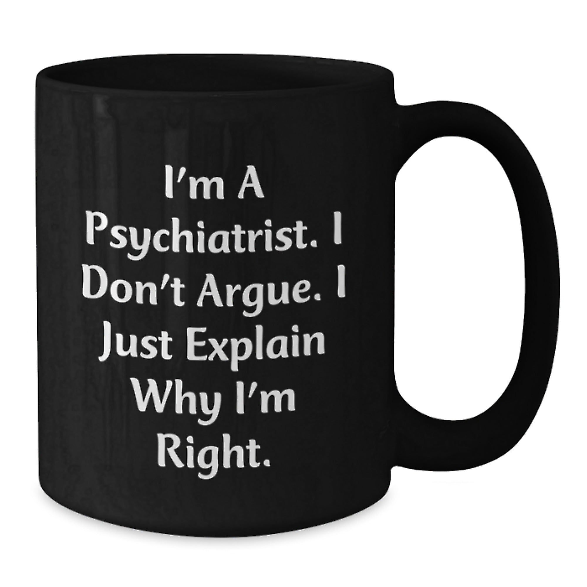 Funny Psychiatrist Gifts for Men, Unique Black Coffee Mug, Perfect for Psychiatric Friends and Family, Christmas Unique Gifts from Men to Psychiatrist - Additional