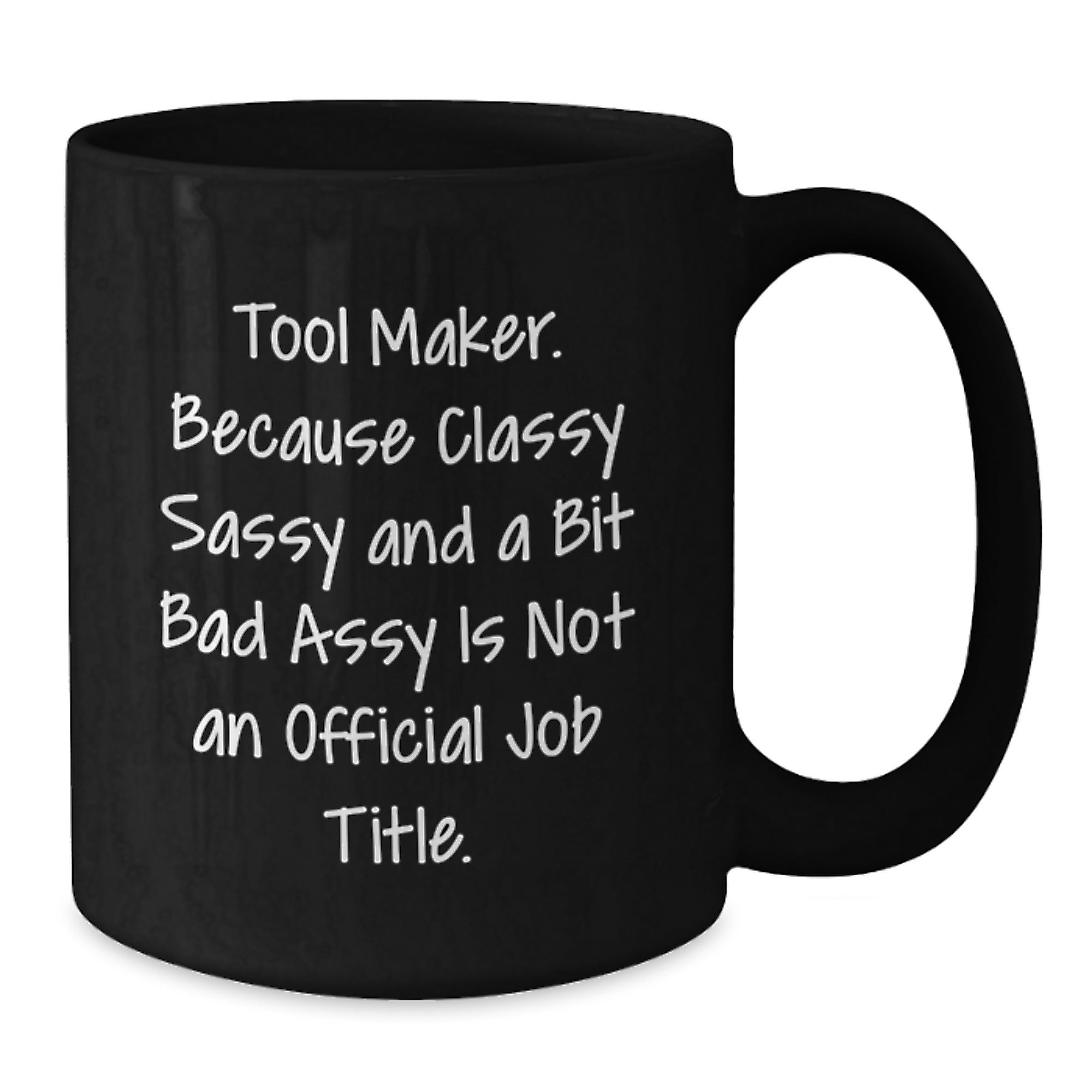 Funny Tool Maker Gifts - Black Coffee Mugs for Christmas Unique Presents from Men to Women or Friends and Family - Additional