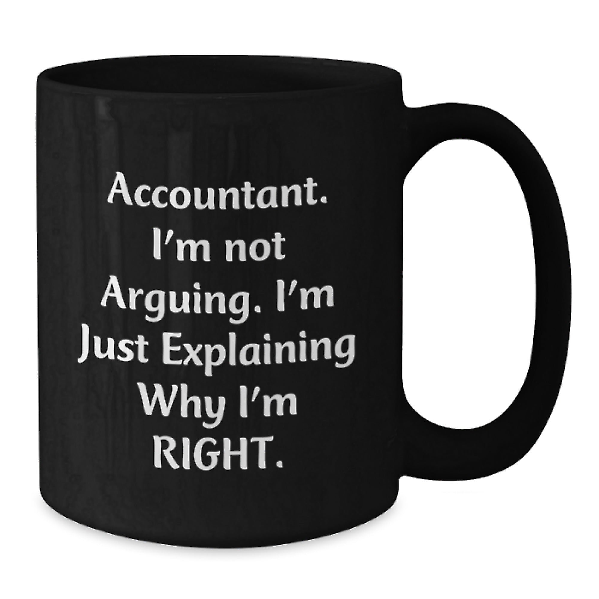 Funny Accountant Gifts from Friends and Family - Accountant Humor Black Coffee Mug - Additional