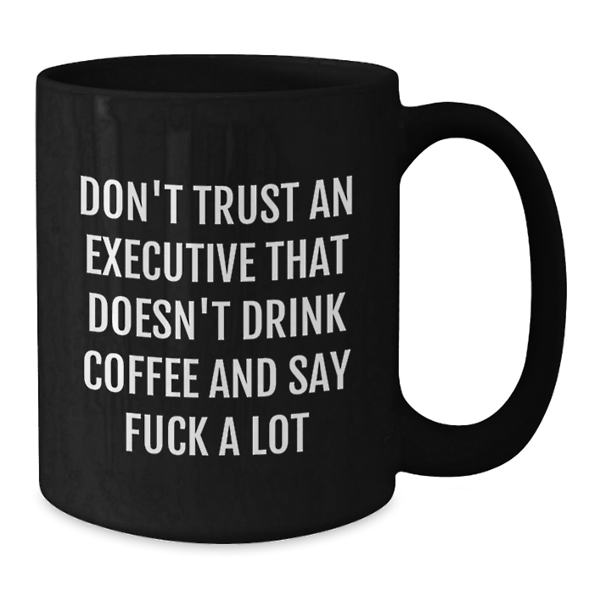 Funny Executive Gifts for Men, Black Coffee Mugs with 'Don't Trust An Executive That Doesn't Drink Coffee And Say F--k A Lot' Quote from Friends, Christmas Unique Gifts for Coworkers from Family - Additional