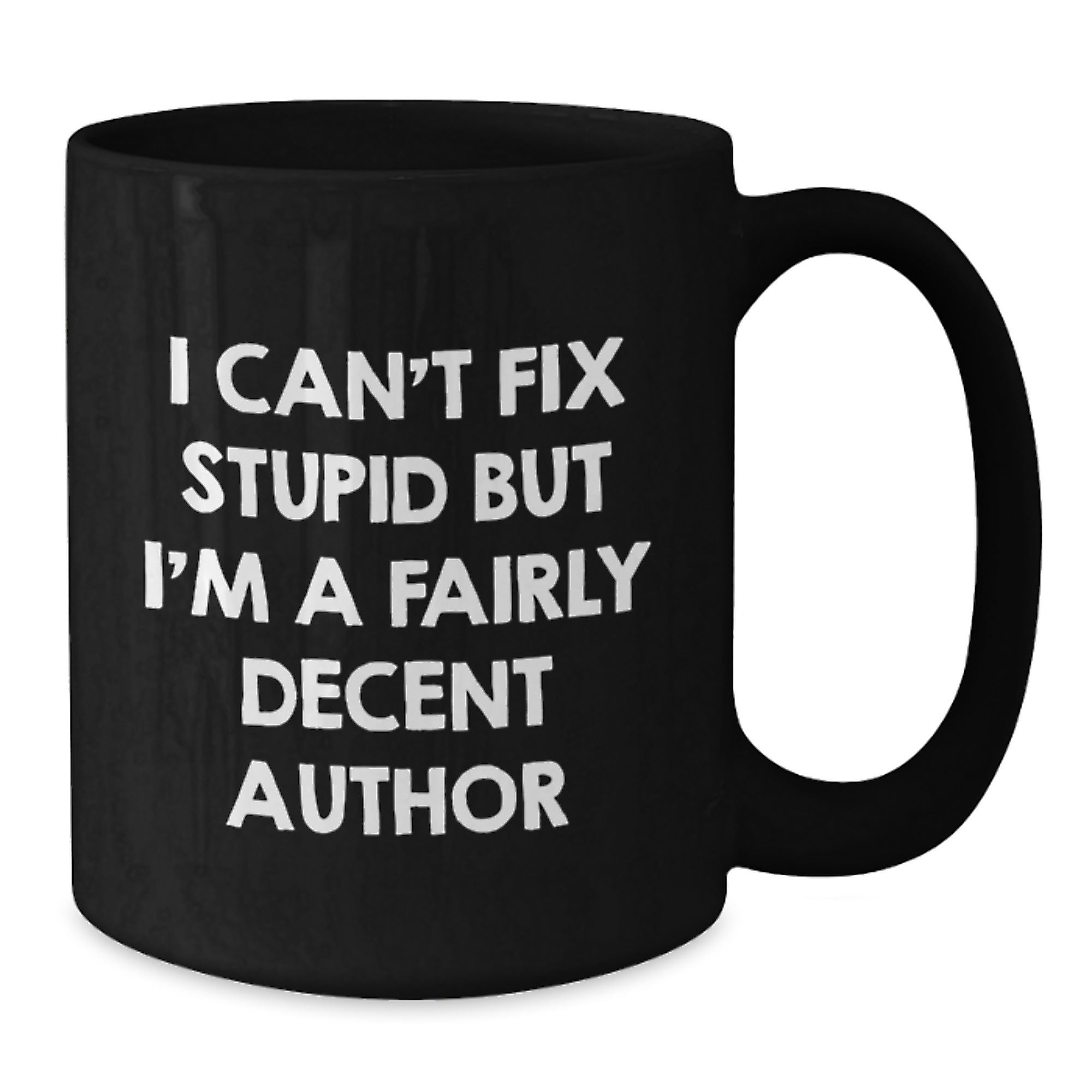 Funny Author Gifts for Men, Women, and Friends - I'm A Fairly Decent Author Black Coffee Mug, Unique Christmas Memorable Presents - Additional