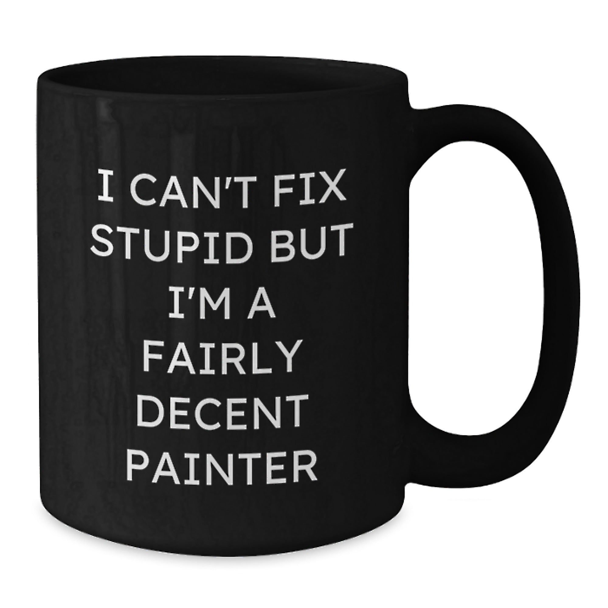Painter Humor Funny Quotes Gifts for Painter Men and Women Black Coffee Mug, Christmas Unique Presents from Friends and Family - Additional