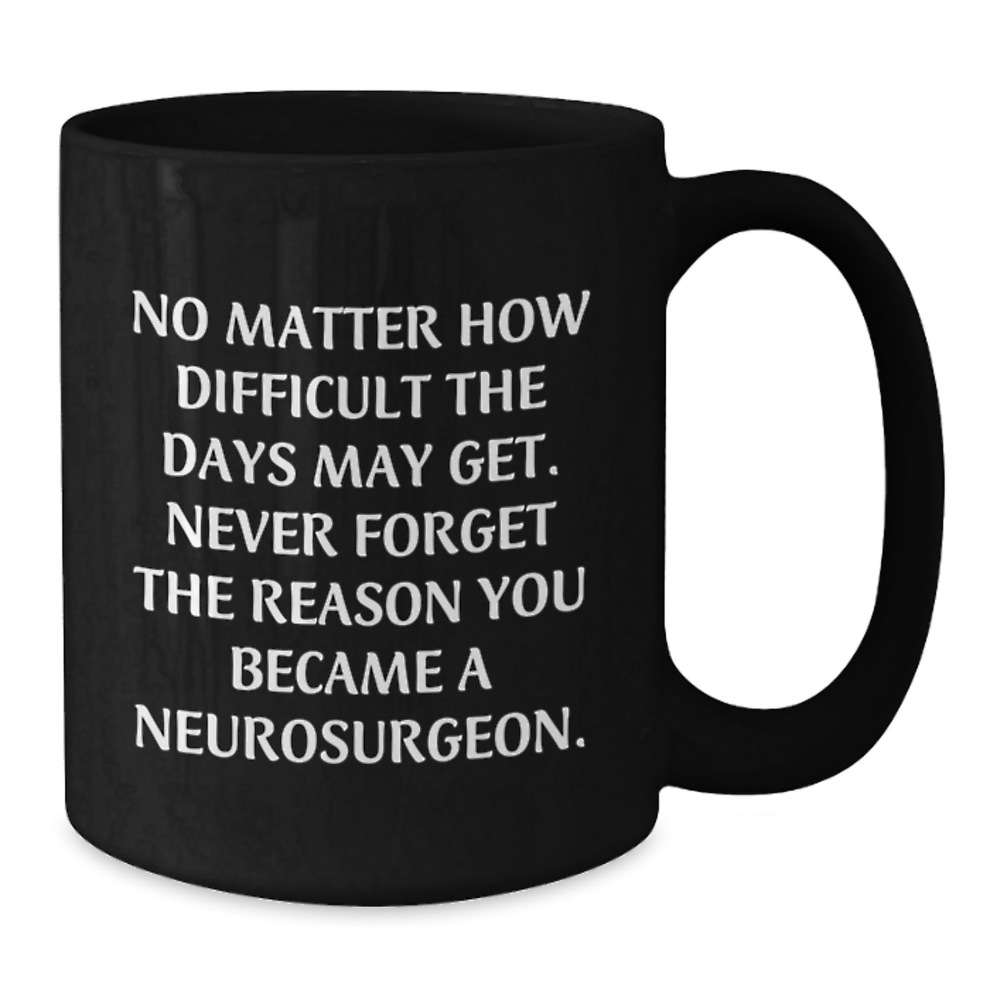 Funny Neurosurgeon Gifts for Men, Inspiring Black Coffee Mug, Christmas Unique Presents from Friends - Additional