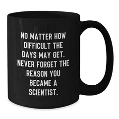Funny Scientist Gifts for Him from Friends, Christmas Unique Mugs for Scientist, Inspirational Coffee Mug - Additional