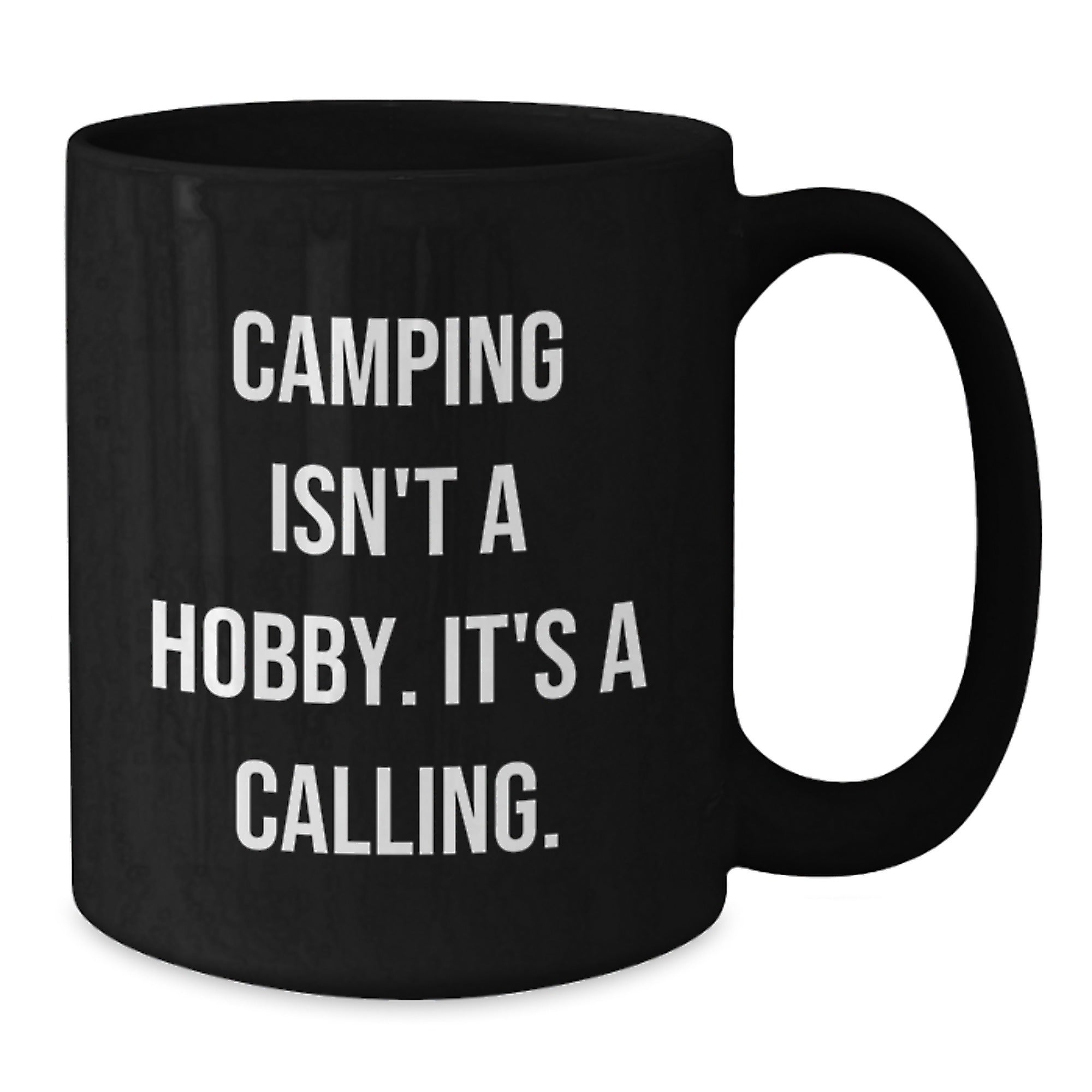 Camping Lover's Gift, Inspirational 'Camping Isn't A Hobby, It's A Calling' Black Coffee Mug for Friends and Family, Christmas Unique Gifts from Men and Women - Additional