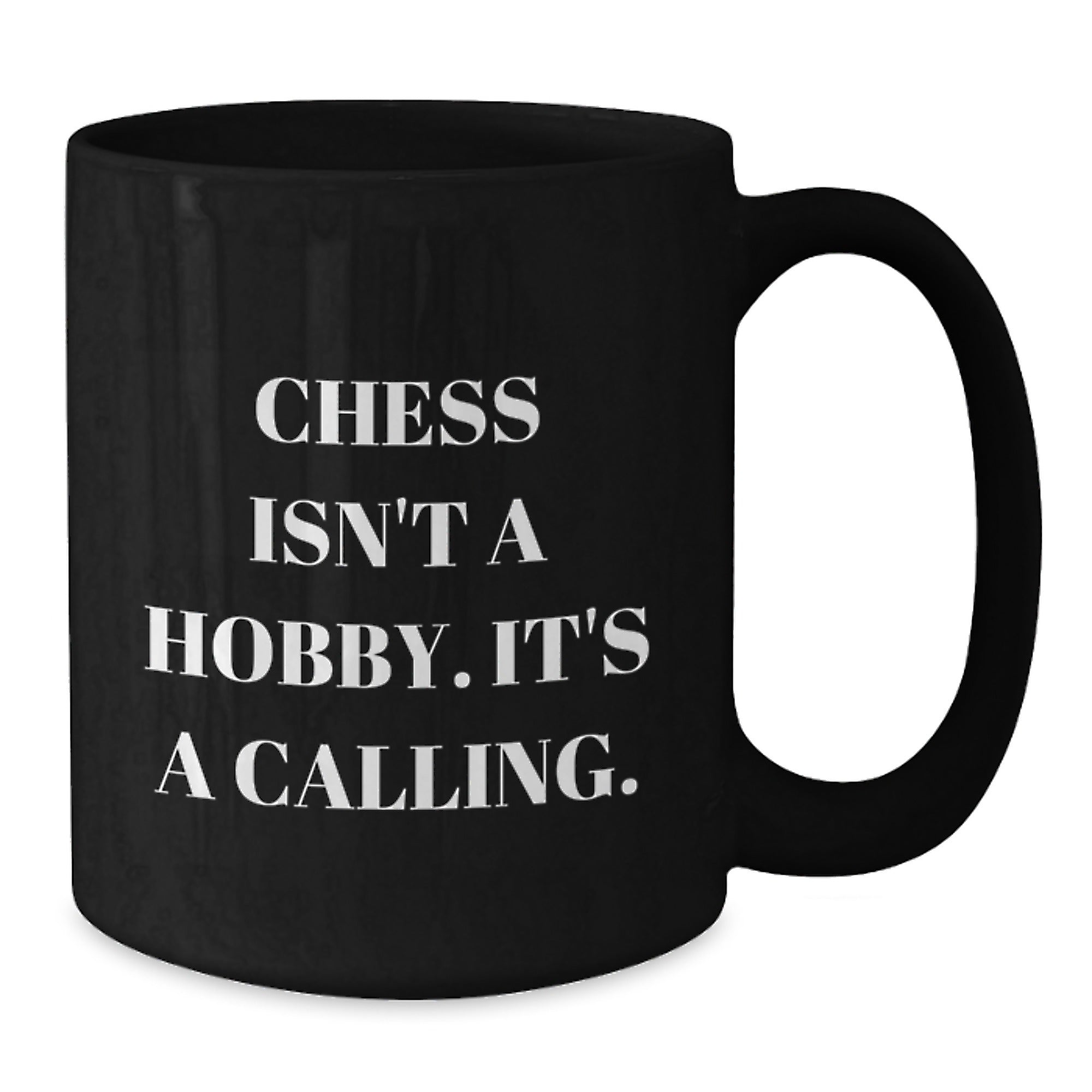 Funny Chess Gifts for Men from Friends - 'Chess Isn't A Hobby. It's A Calling.' Black Coffee Mug for Graduation - Additional