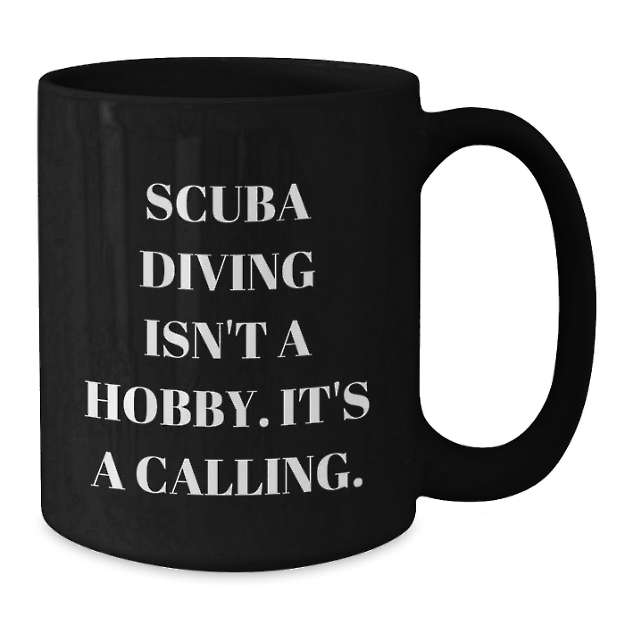 Scuba Diving Gifts for Men from Friends - Black Coffee Mug with Inspirational Quote 'Scuba Diving Isn't A Hobby. It's A Calling.' - Perfect Graduation Unique Gifts for Him - Additional