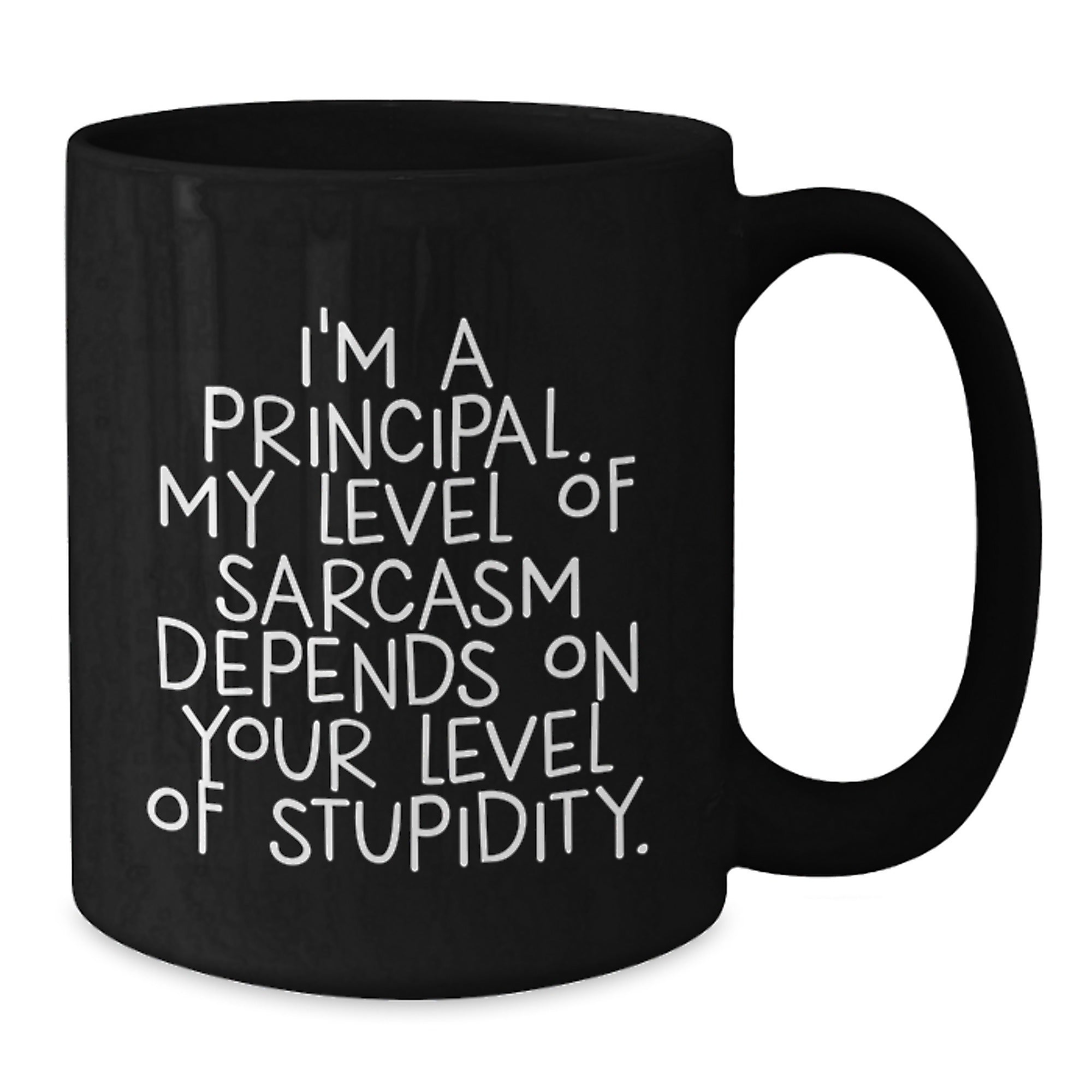 Funny Principal Gifts for Men Black Coffee Mug - 'I'm A Principal, My Level Of Sarcasm Depends On Your Level Of Stupidity' Gifts from Dad, Gifts for Husband, Christmas Unique Gifts - Additional
