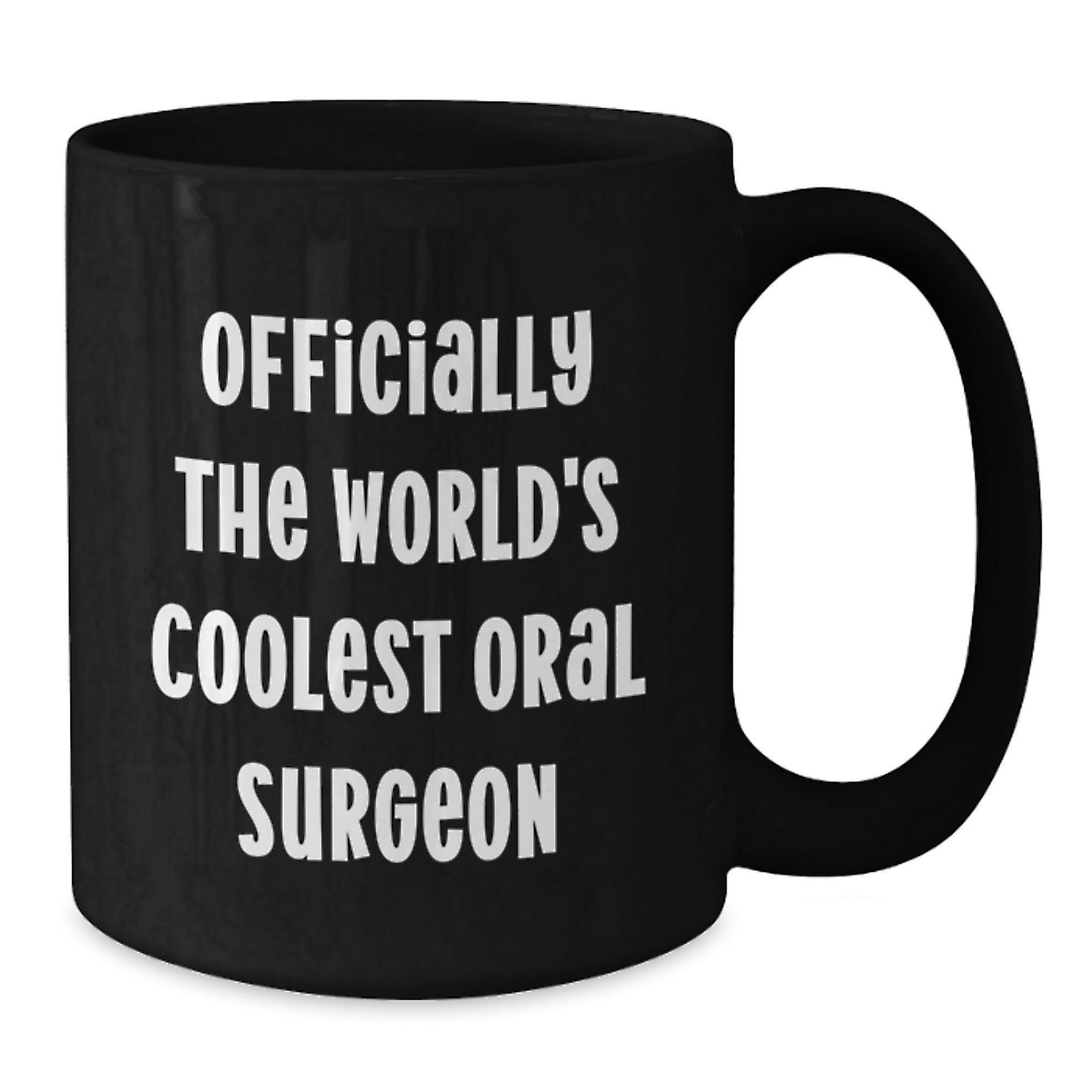 Funny Oral Surgeon Gifts from Friends to Men - 'Officially The World's Coolest' Black Coffee Mug for Graduation, Black, 11oz or 15oz - Additional