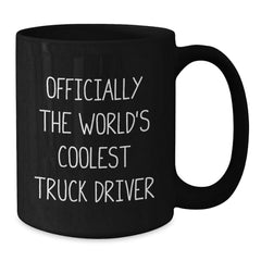 Funny Truck Driver Gifts for Him - 'Officially The World's Coolest Truck Driver' Black Coffee Mug, Birthday Unique Presents from Friends - Additional