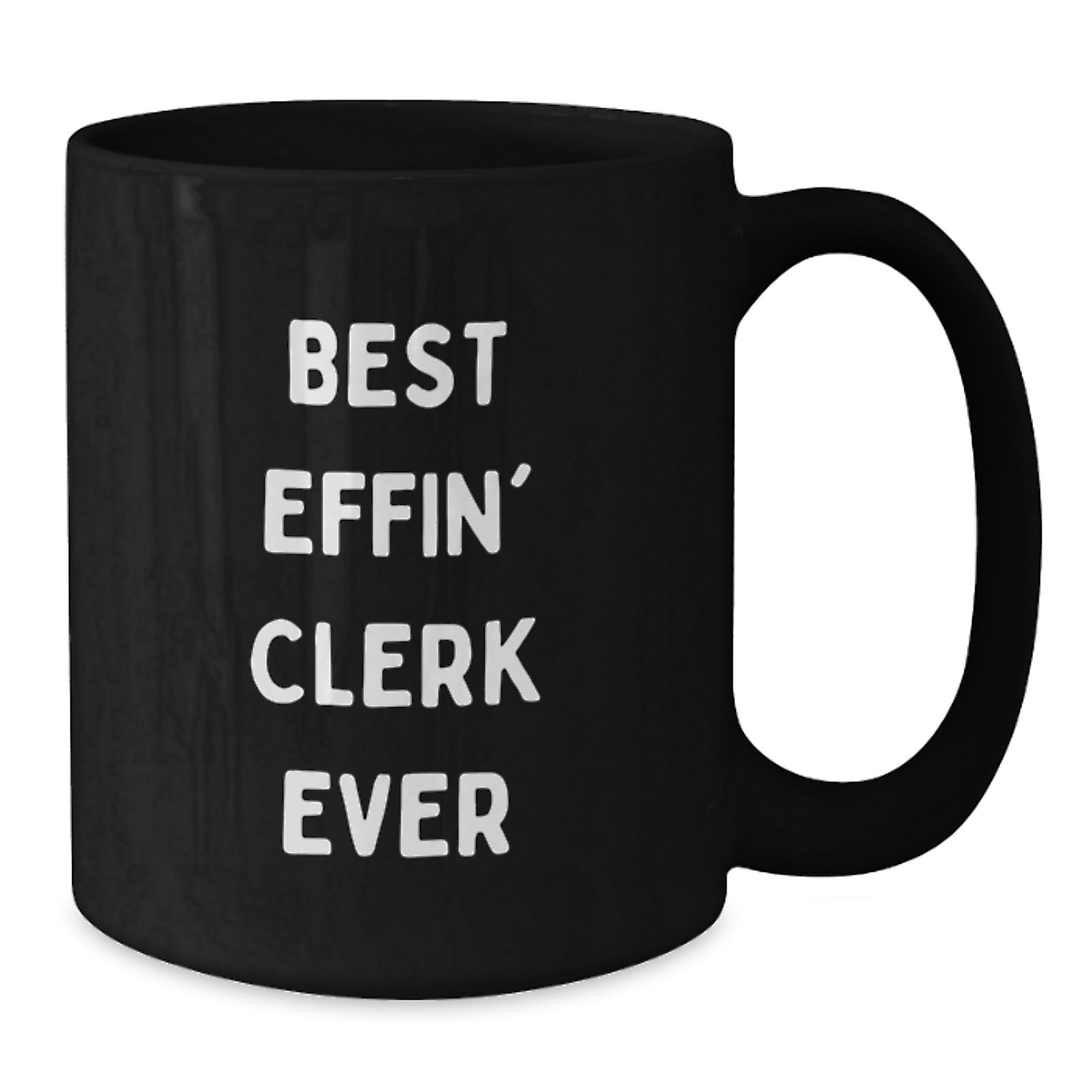 Funny Clerk Gifts, Best Effin' Clerk Ever Mugs, Black Coffee Mug for Clerk, Christmas Unique Gifts from Friends, Gifts for Men Clerk, Black Coffee Mug - Additional