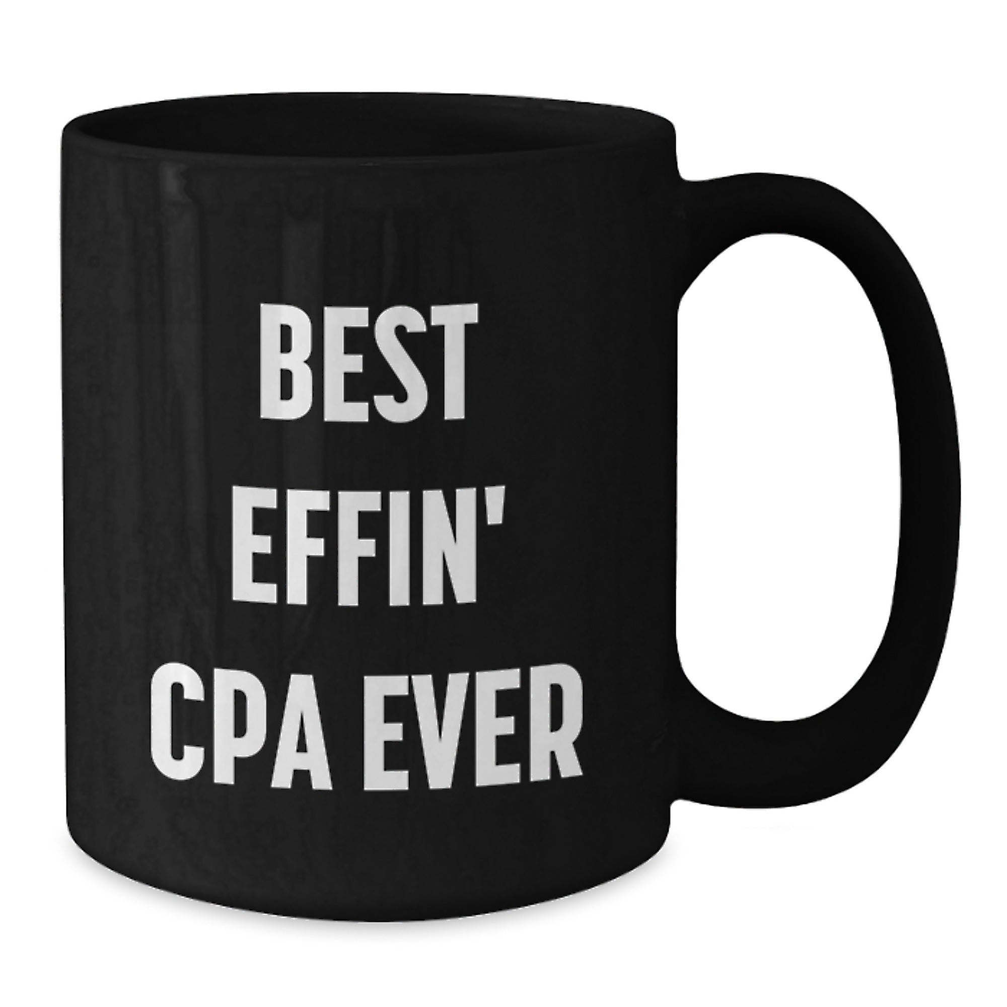 Funny CPA Gifts for Men from Friends, Best Effin' Cpa Ever Quote on Black Coffee Mug for Graduation - Additional