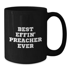 Funny Preacher Gifts from Friends for Preacher Birthday Unique Black Coffee Mug - Additional