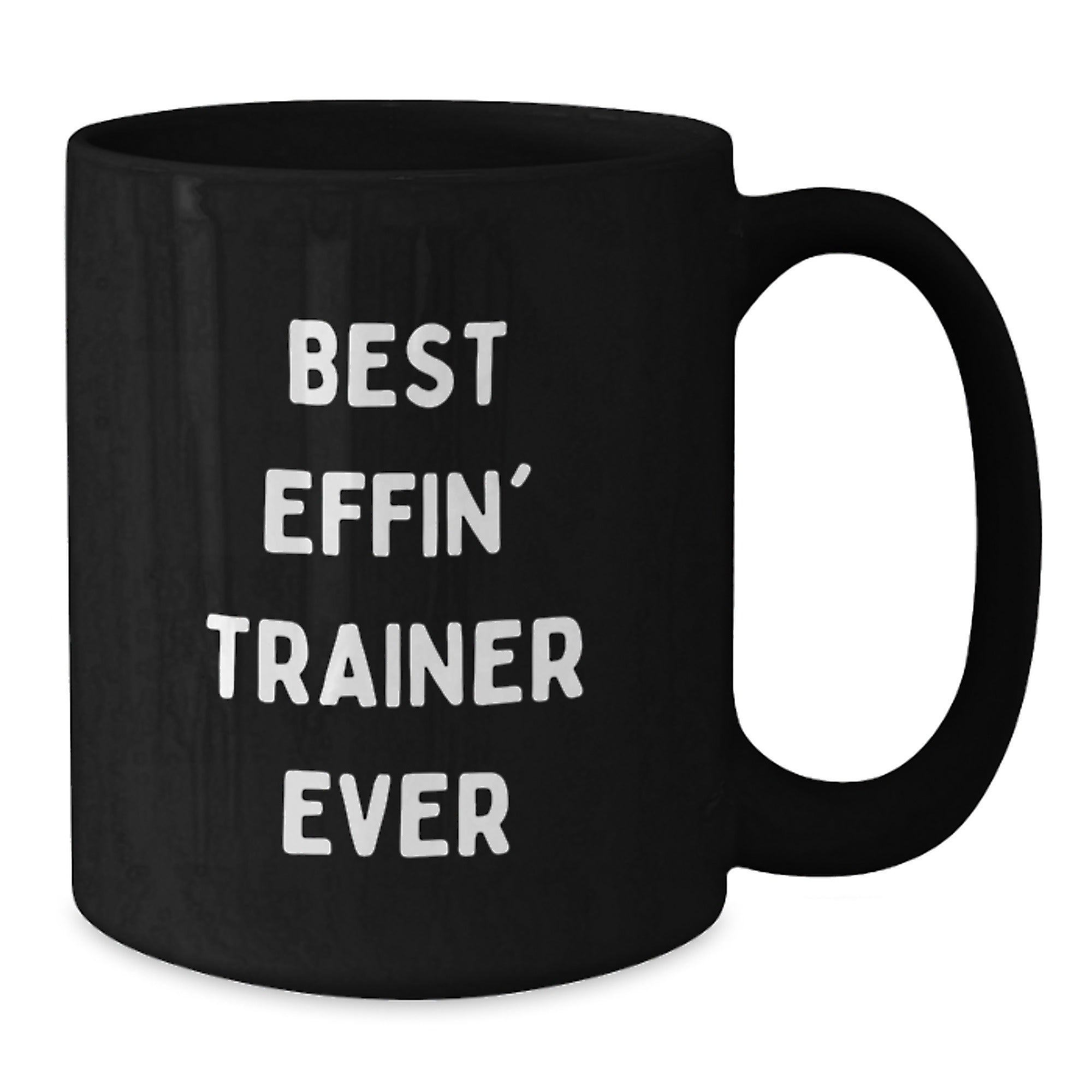 Funny Christmas Unique Gifts for the Trainer Lover, Best Effin' Trainer Ever Quote Black Coffee Mug, Trainer Gifts from Friends - Additional