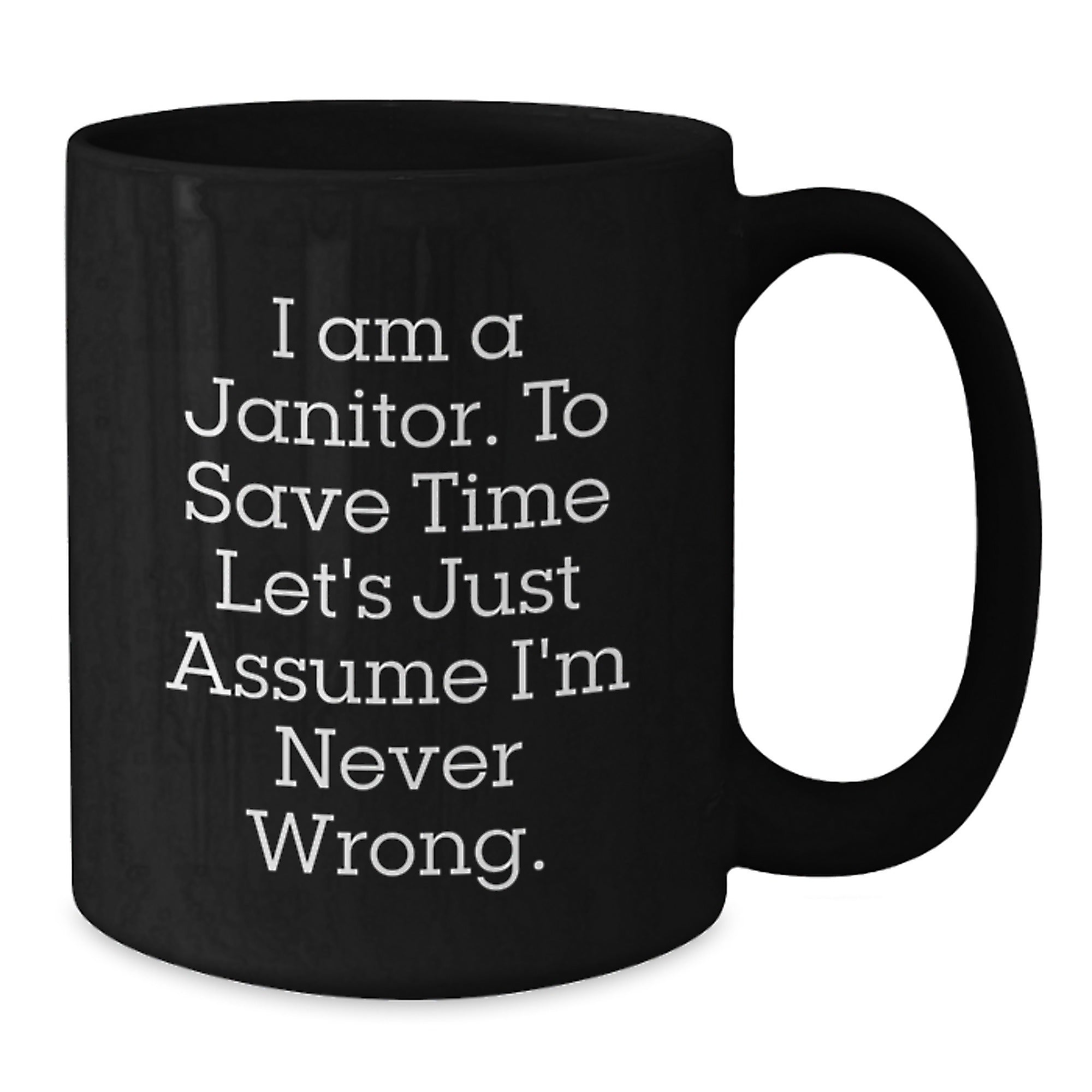 Funny Janitor Quote Black Coffee Mug, Gifts from Friends to Janitor, Unique Graduation Gifts for Men, Funny Mugs for Coworkers - Additional