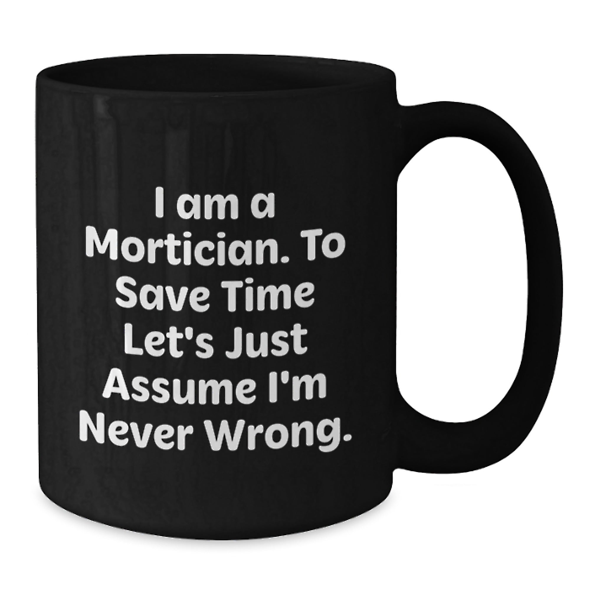 Mortician Humor Gifts from Friends to Mortician - Funny Black Coffee Mug, Graduation Unique Gifts for Mortician Men - Additional
