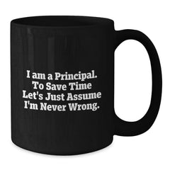 Funny Principal Gifts for Him, Cute Black Coffee Mug for Principal, I Am a Principal Gifts from Men - Additional