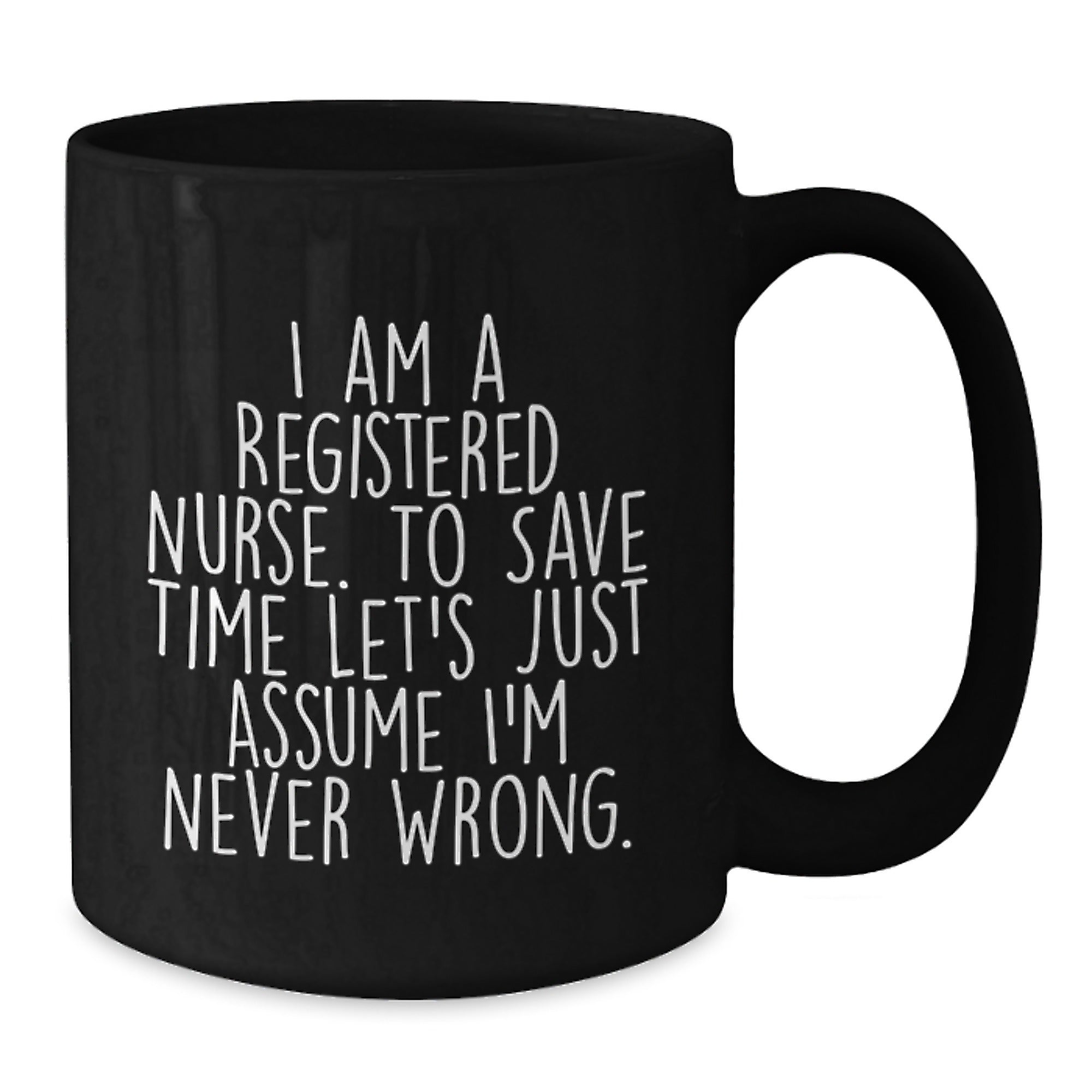 Christmas Unique Gifts for Registered Nurses - Funny Quote Black Coffee Mug, Gifts from Family to Registered Nurse, Funny Registered Nurse Mug, Black Coffee Mug, Christmas Unique Ideas - Additional