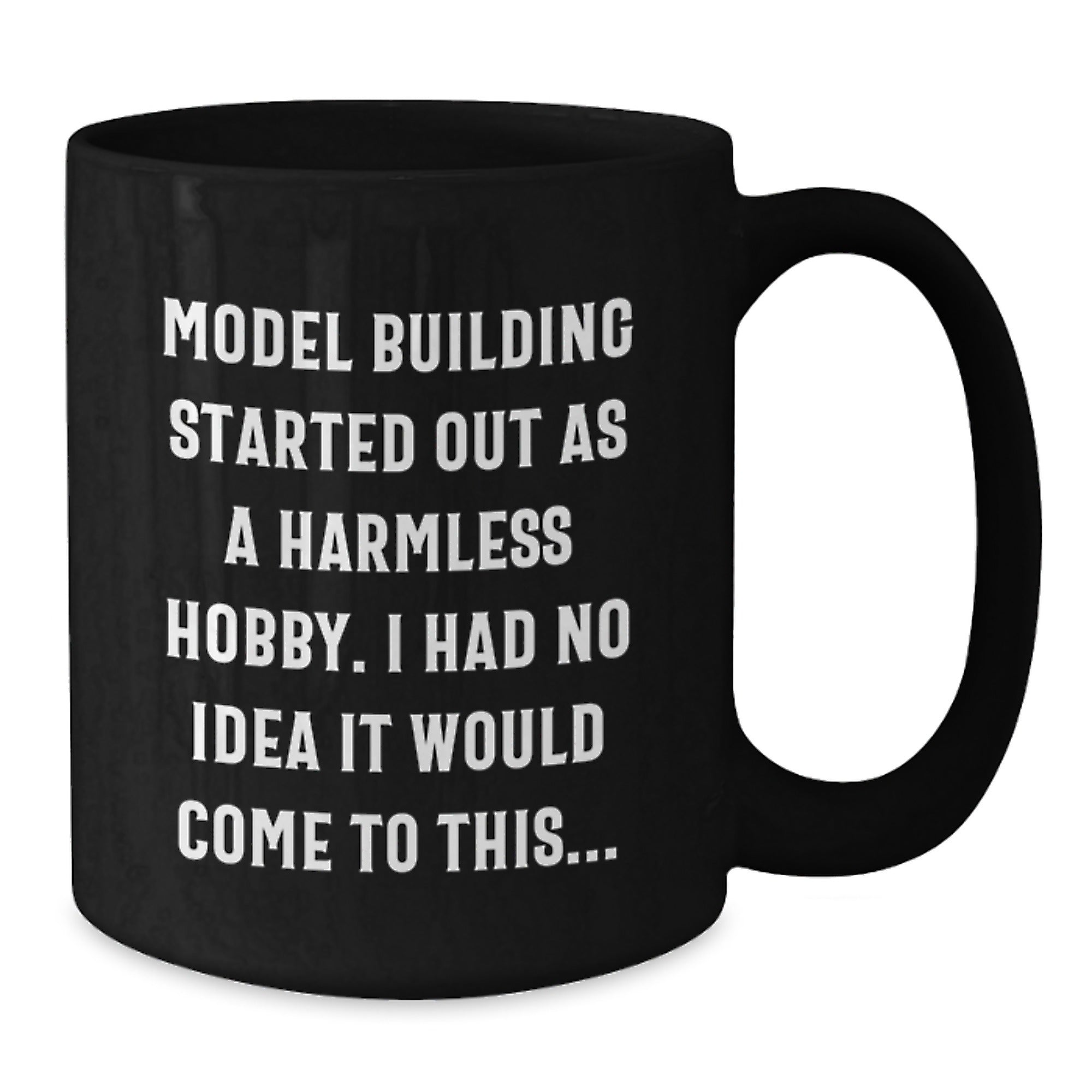 Funny Model Building Gifts for Men - Black Coffee Mug for Christmas Unique Presents from Friends and Family - Additional