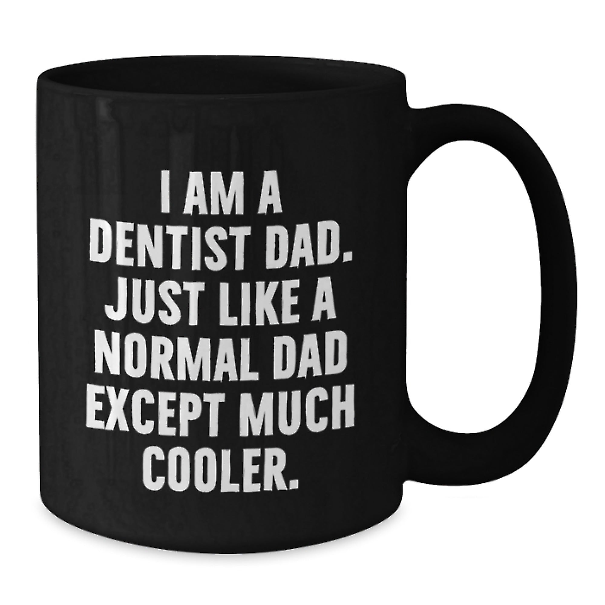 Funny Dentist Gifts for Him, Black Coffee Mug from Dad, 'I Am A Dentist Dad' Quote, Microwave and Dishwasher Safe, Graduation Unique Gifts - Additional