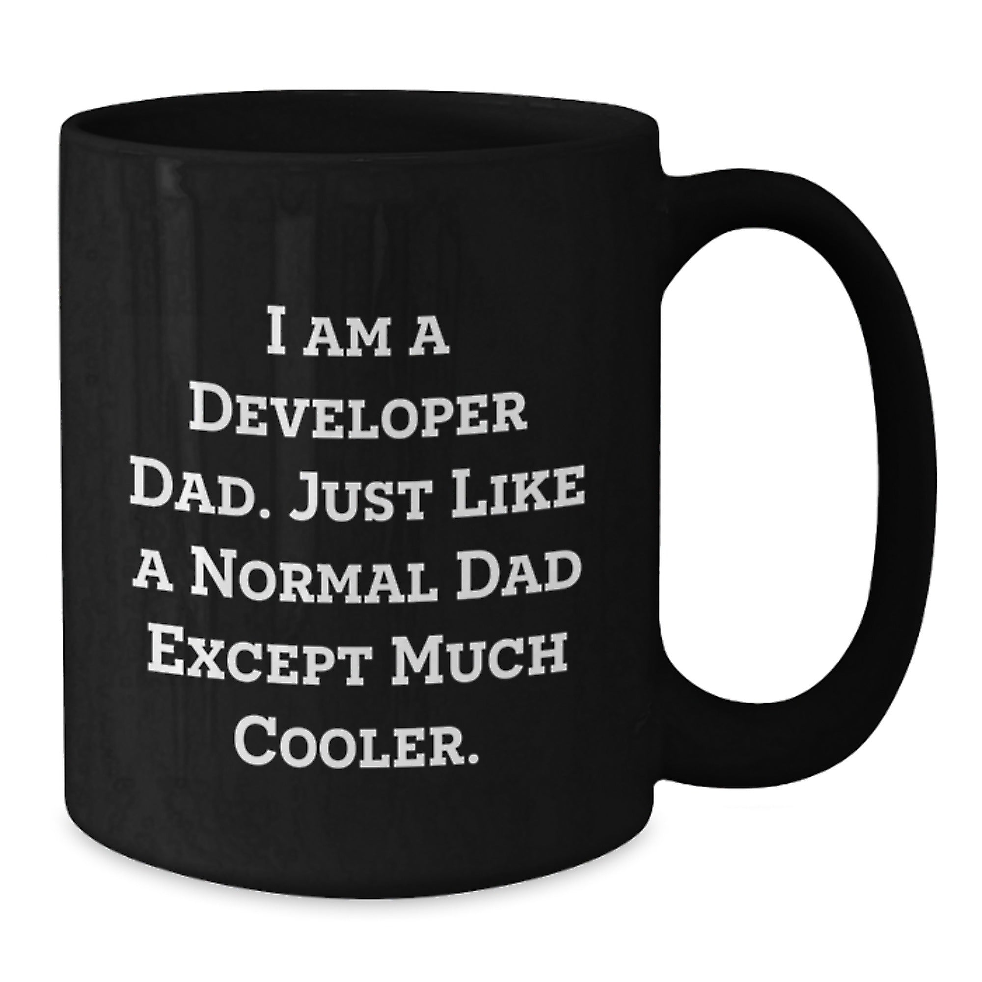 Funny Developer Dad Gifts for Graduation - 'I Am A Developer Dad...' Black Coffee Mug - Additional
