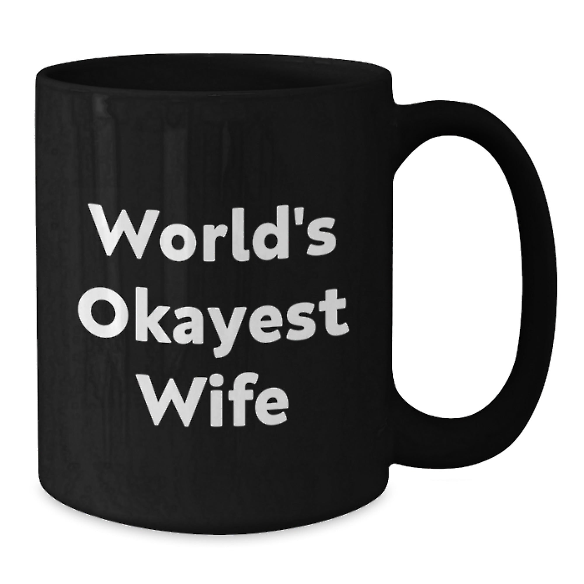 World's Okayest Wife Funny Birthday Unique Gifts from Men to Wife, Black Coffee Mug for Wife, Wife Gifts, Gifts from Men to Wife, Wife Birthday Unique Gift - Additional