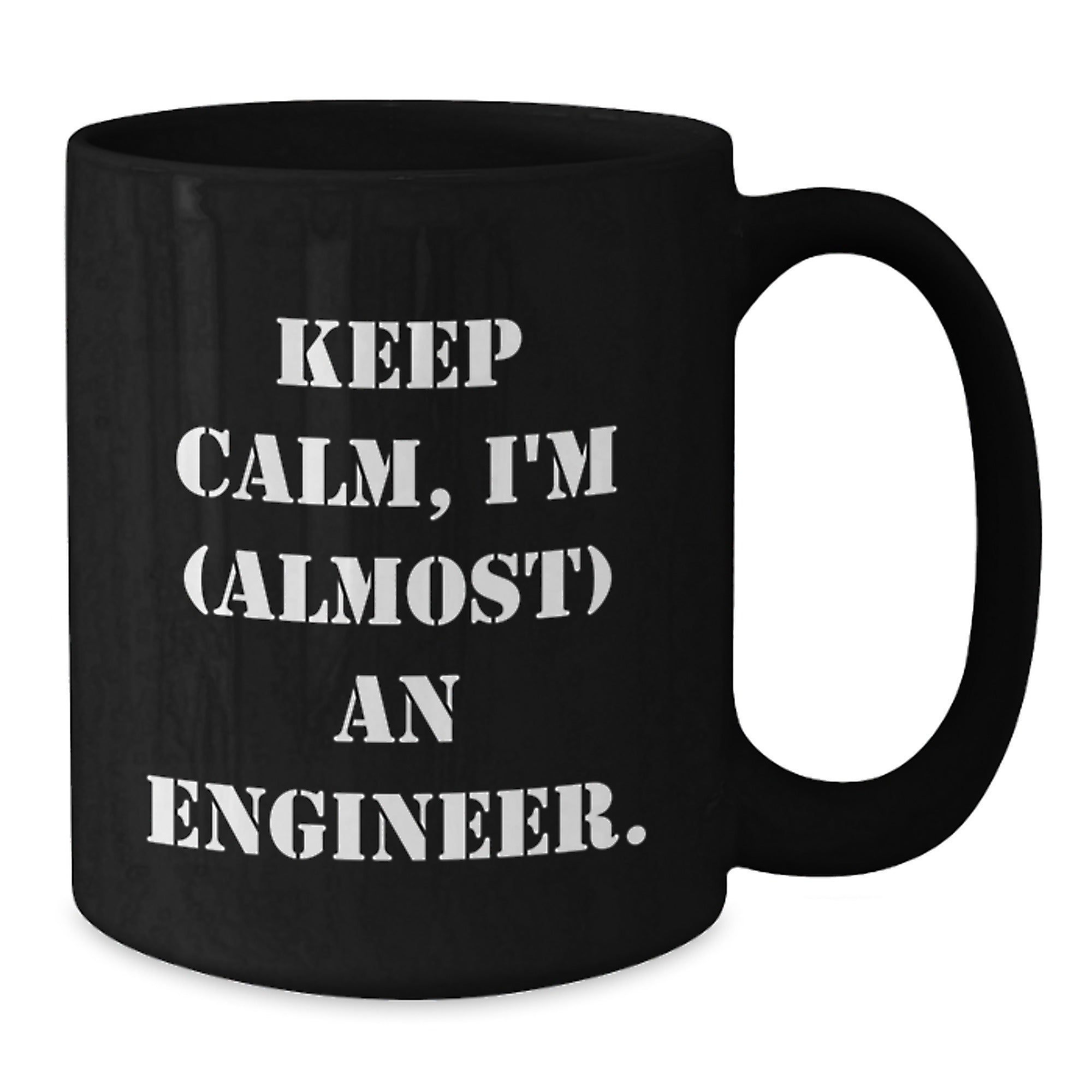 Engineer Humor Black Coffee Mug, Funny 'Keep Calm, I'm (almost) An Engineer' Gift for Him, Her, Friends, Coworkers, Family's Birthday - Additional