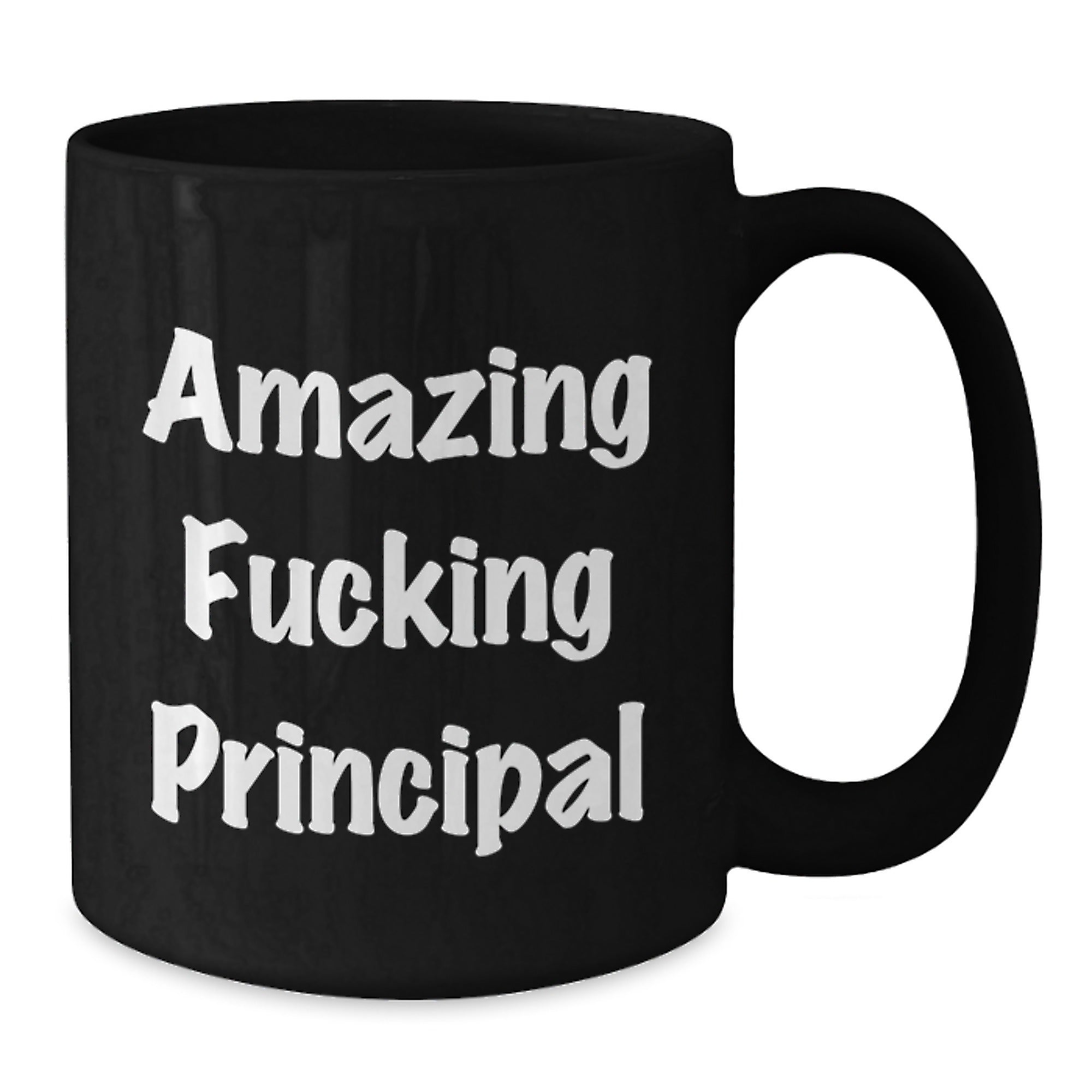 Funny Principal Gifts, Birthday Unique Gifts from Men to Friends, 'Amazing F--king Principal' Black Coffee Mug, 11oz or 15oz, Microwave and Dishwasher Safe - Additional