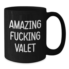 Funny Valet Gifts for Men from Friends, Black Coffee Mug with Amazing Quote, Birthday Unique Gifts - Additional