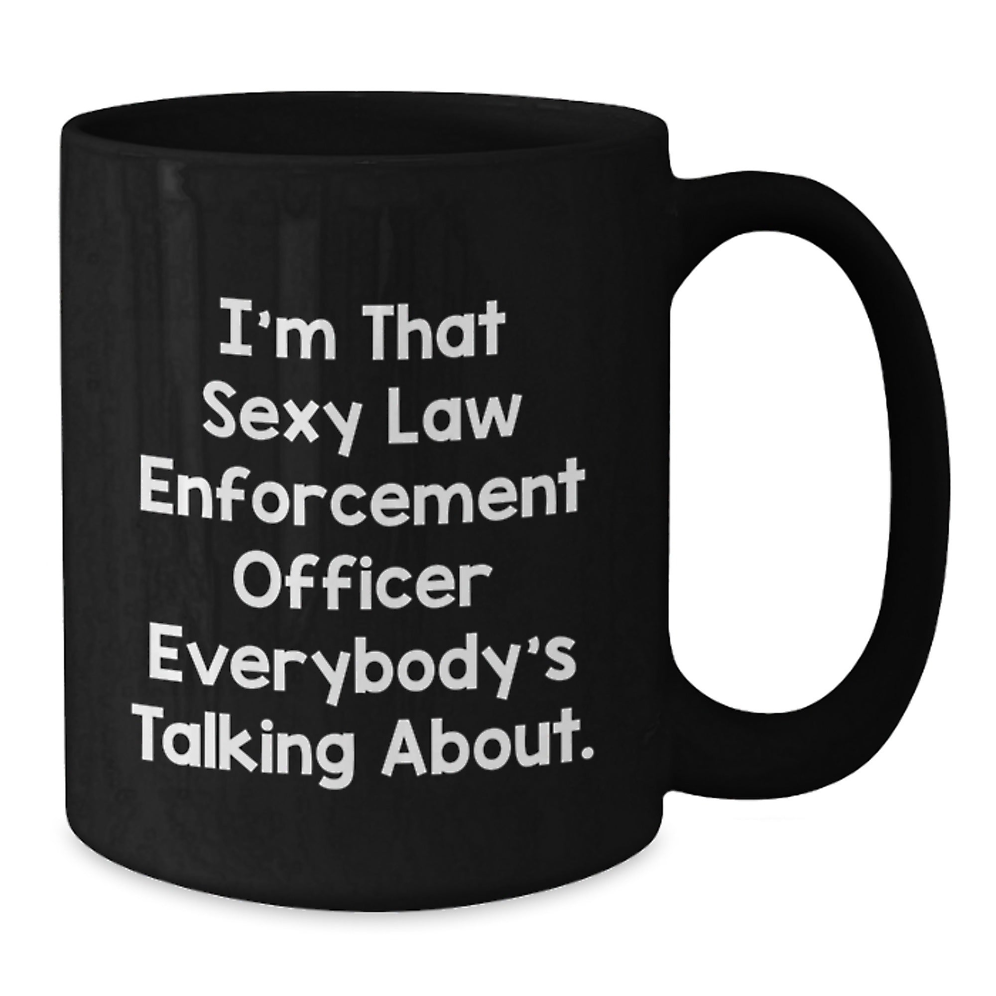 Funny Law Enforcement Officer Gifts, Black Coffee Mug, Birthday Present from Men, for Law Enforcement Officer, Unique and Humorous Mugs for Law Enforcement Officers - Additional