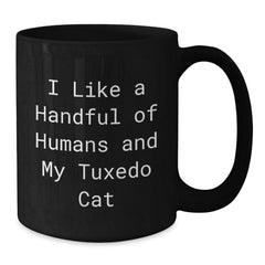 Tuxedo Cat Gifts for Men and Women, Funny Quote Black Coffee Mug, Unique Christmas Memorable Presents from Friends and Family - Additional