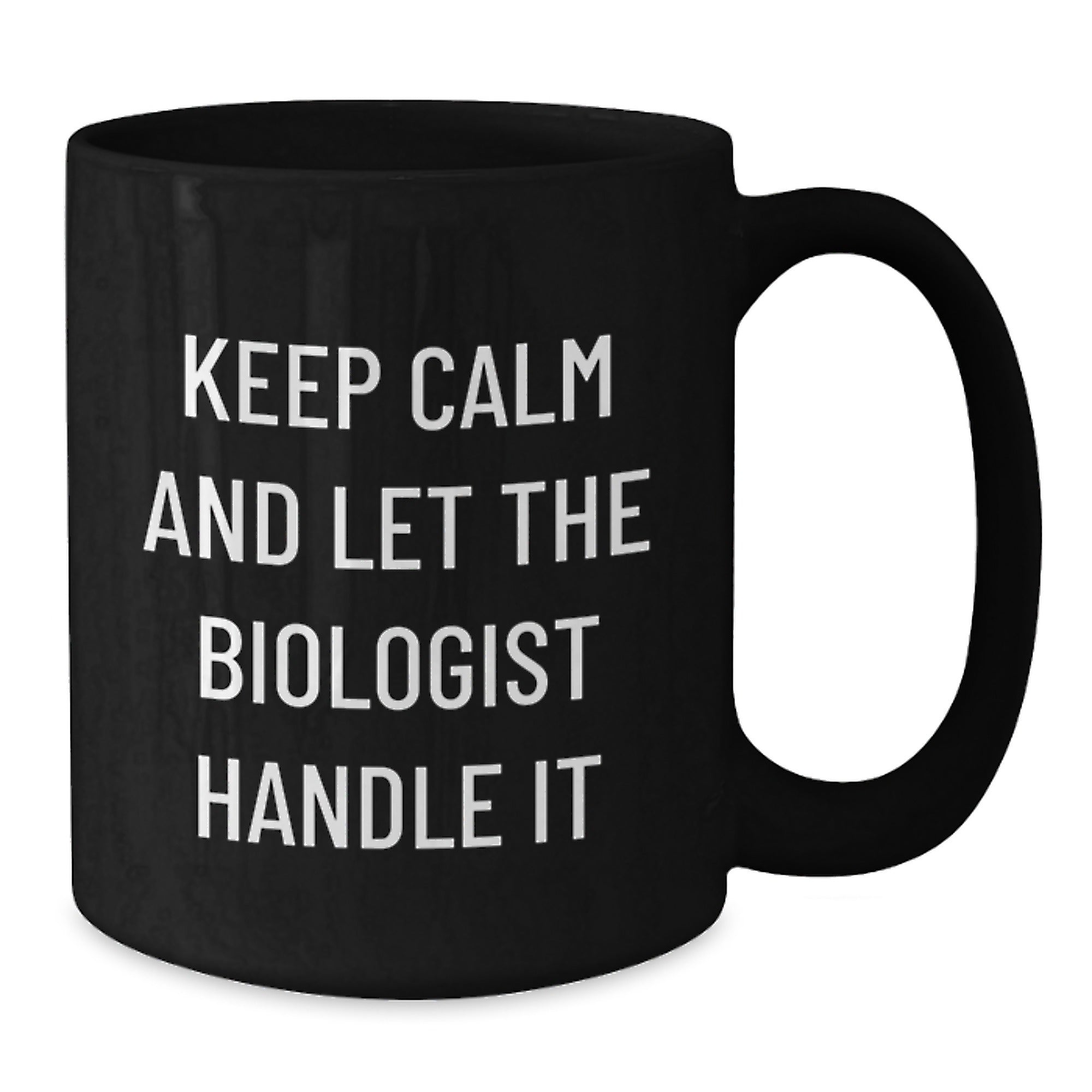 Funny Biologist Gifts, Keep Calm And Let The Biologist Handle It Black Coffee Mug, Graduation Unique Gifts for Biologist from Family, 11oz or 15oz Microwave and Dishwasher Safe - Additional