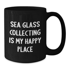 Sea Glass Collecting Gifts for Friends and Family - Valentine's Unique Mugs - 'Sea Glass Collecting Is My Happy Place' Funny Quote Black Coffee Mug - Additional