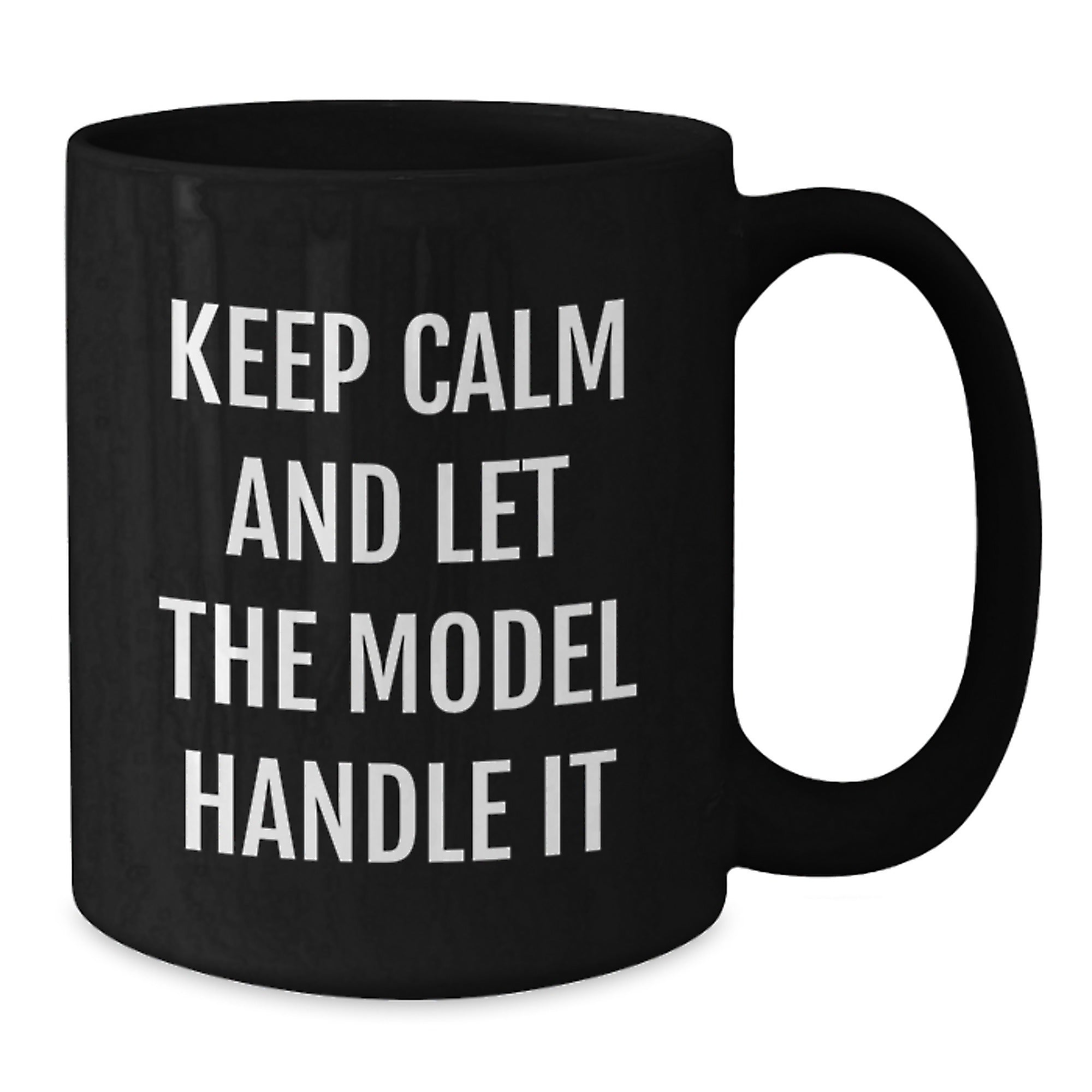 Keep Calm and Let the Model Handle It Funny Black Coffee Mugs Gifts from Friends to Model on Birthday, Model Enthusiasts Black Coffee Mugs, Gift for Model, Birthday Unique Gifts - Additional