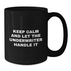 Underwriter Gifts for Him Funny Christmas Unique Mugs, Gifts from Friends and Family, 11oz or 15oz Black Ceramic Coffee Mug - Additional