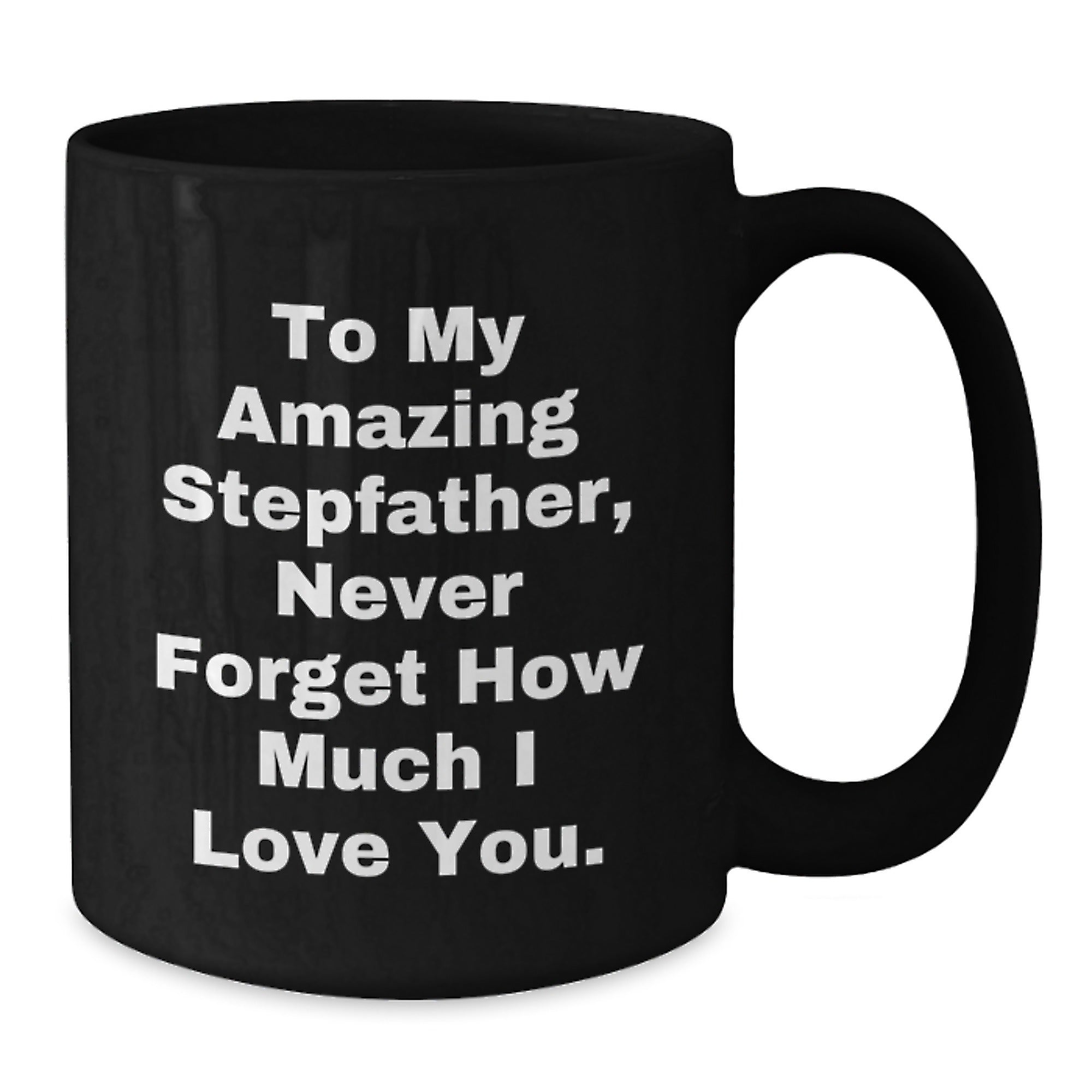 Stepfather Gifts, Funny Quote Ceramic Black Coffee Mug, Unique Christmas Unique Gifts from Family to Stepfather - Additional
